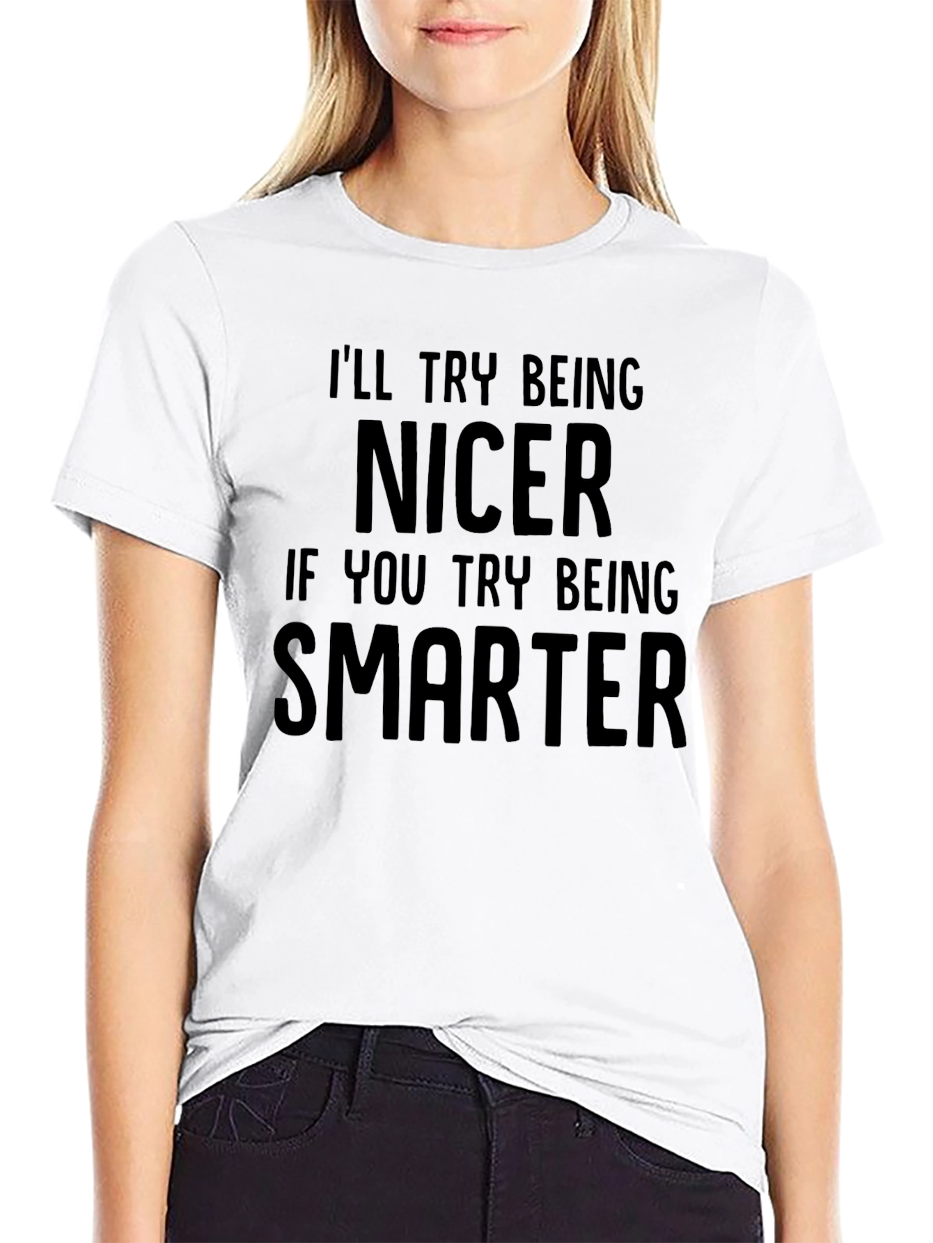 Black Funny Sarcastic Graphic T-Shirt - Try Being Nicer! view 9