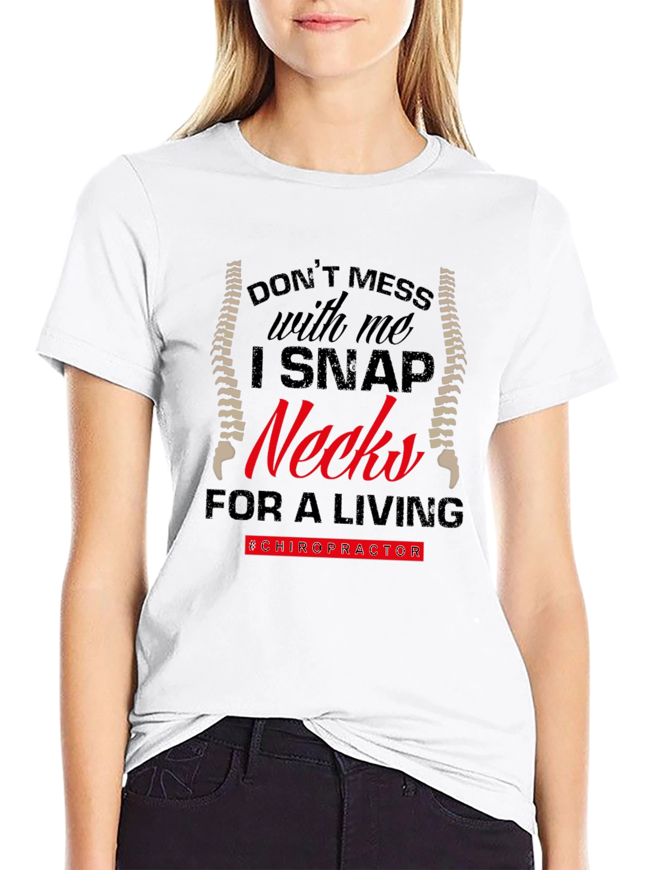 Black Chiropractor Humor T-Shirt - "I Snap Necks for a Living" view 9