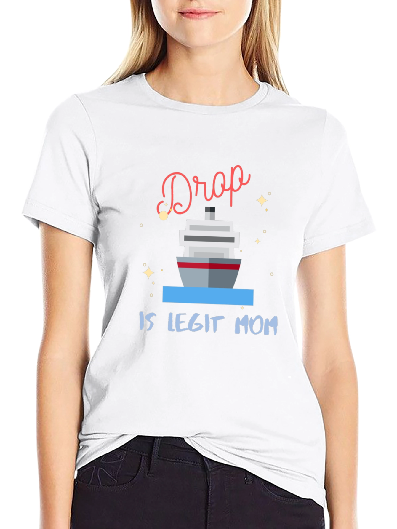 Black Drop Is Legit Mom Cruise T-Shirt view 9
