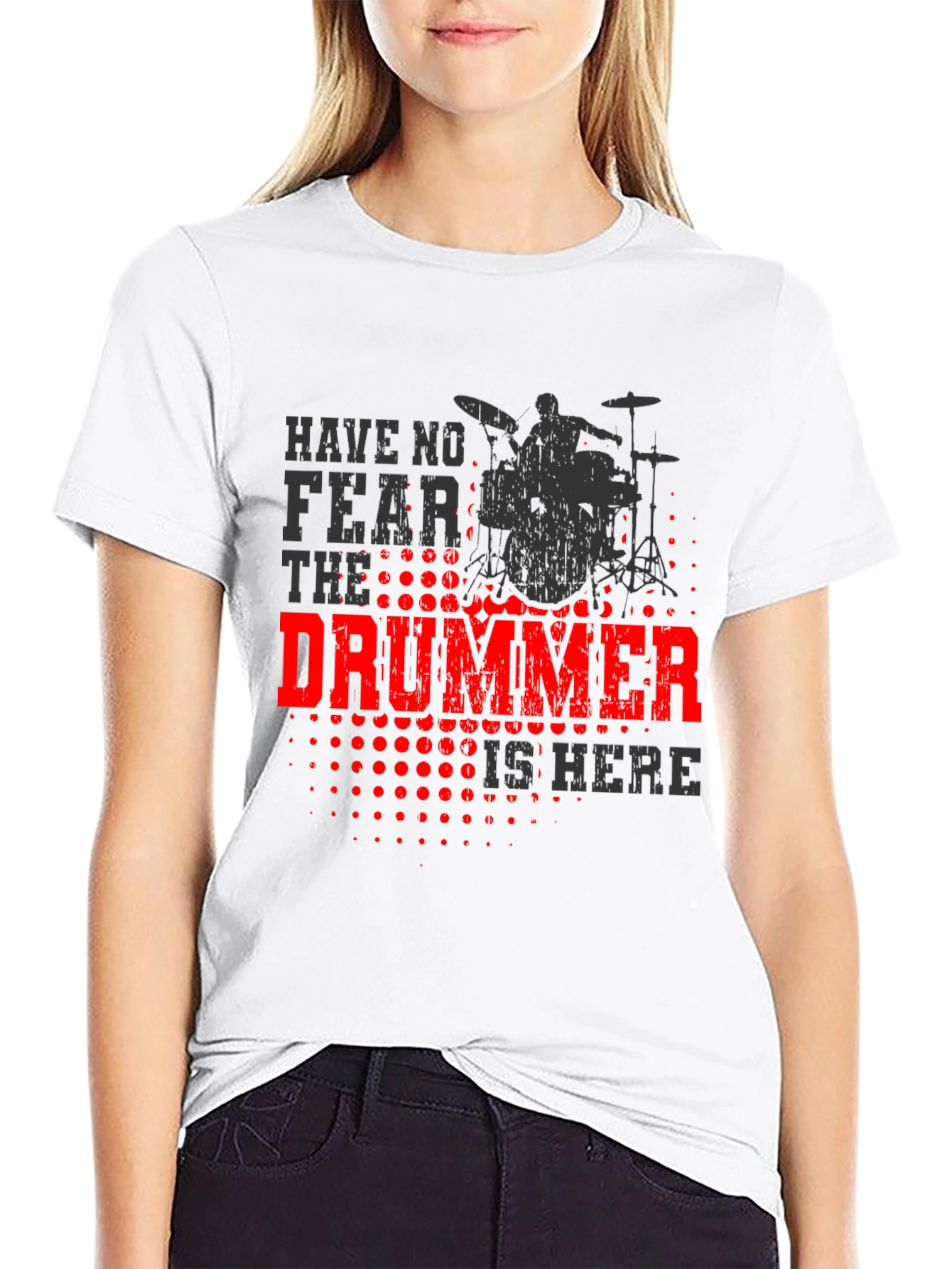 Drummer T-Shirt - Have No Fear, The Drummer is Here - 9