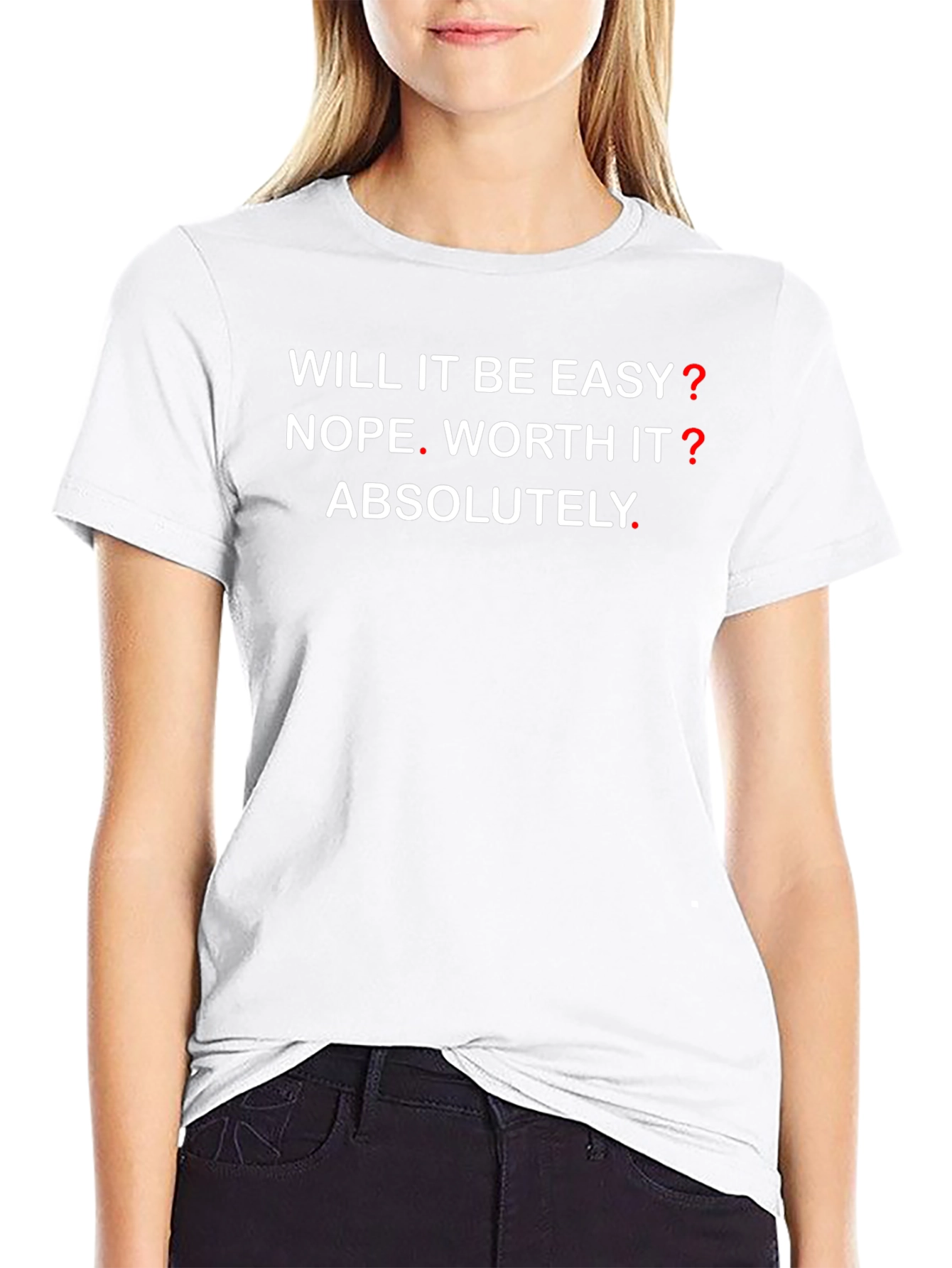 Motivational Graphic T-Shirt - Will It Be Easy? NOPE! - 9