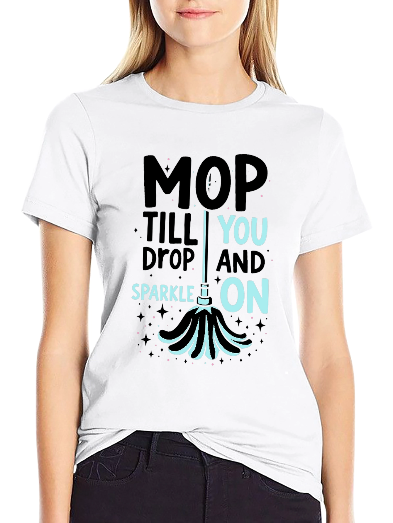 Black Mop Till You Drop Funny Cleaning T-Shirt view 9