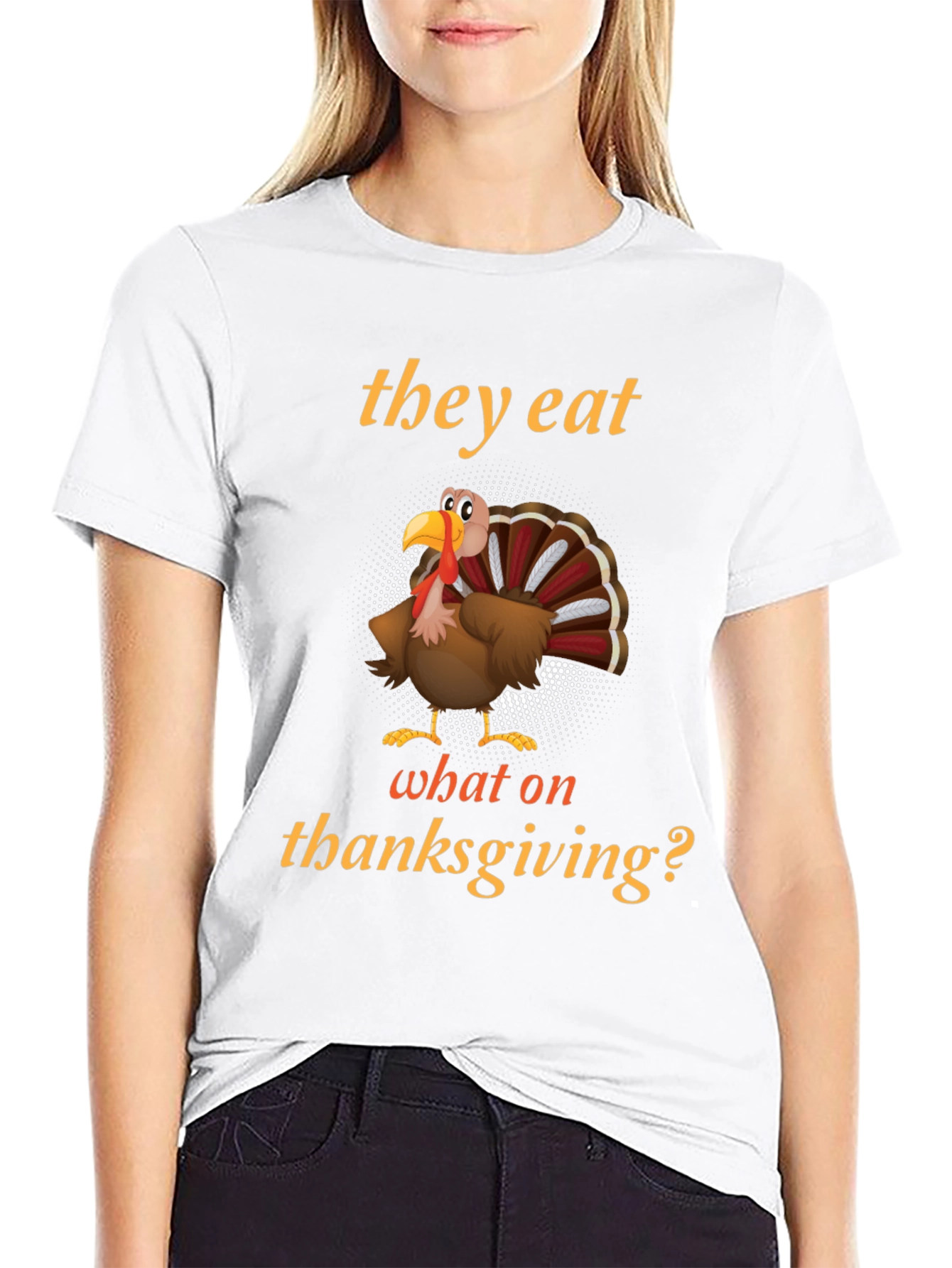 Black Thanksgiving Humor Turkey T-Shirt - They Eat What On Thanksgiving? view 9