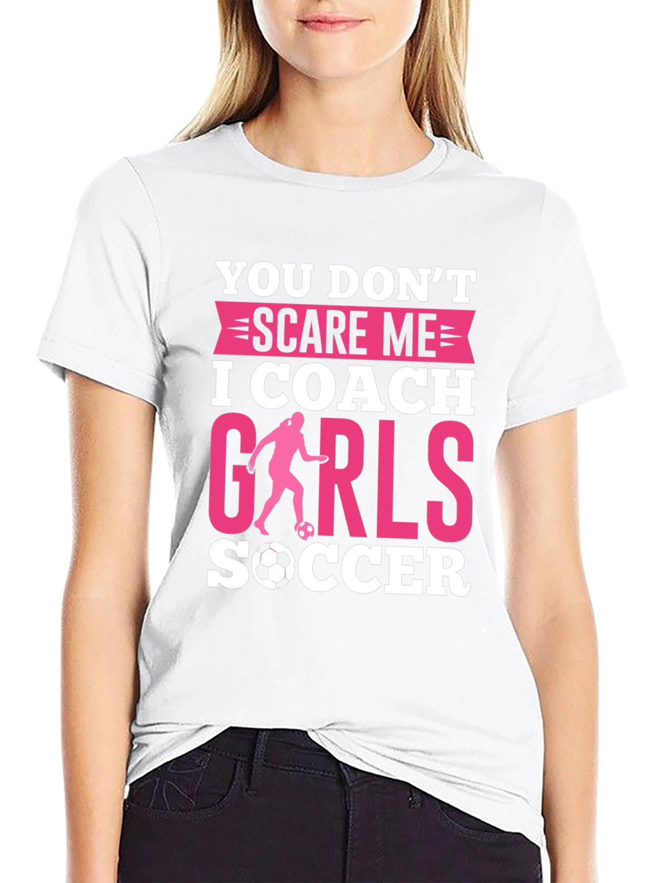 Black You Don't Scare Me, I Coach Girls Soccer T-Shirt view 9