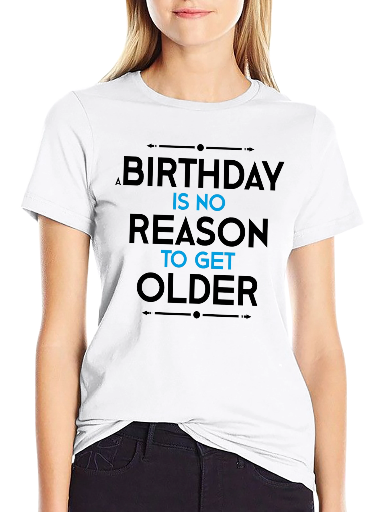 Black Funny Birthday Slogan T-Shirt - "No Reason To Get Older" view 9
