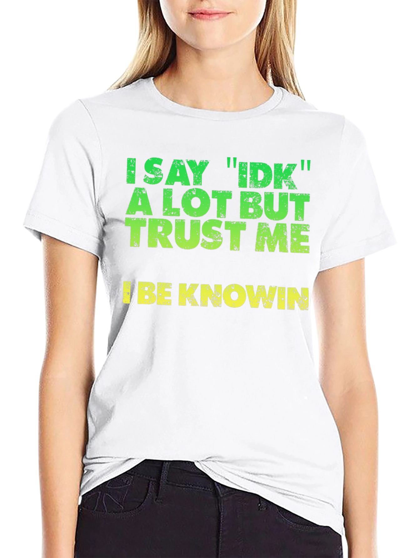 Black I Say IDK T-Shirt - Funny Sarcastic Tee view 9