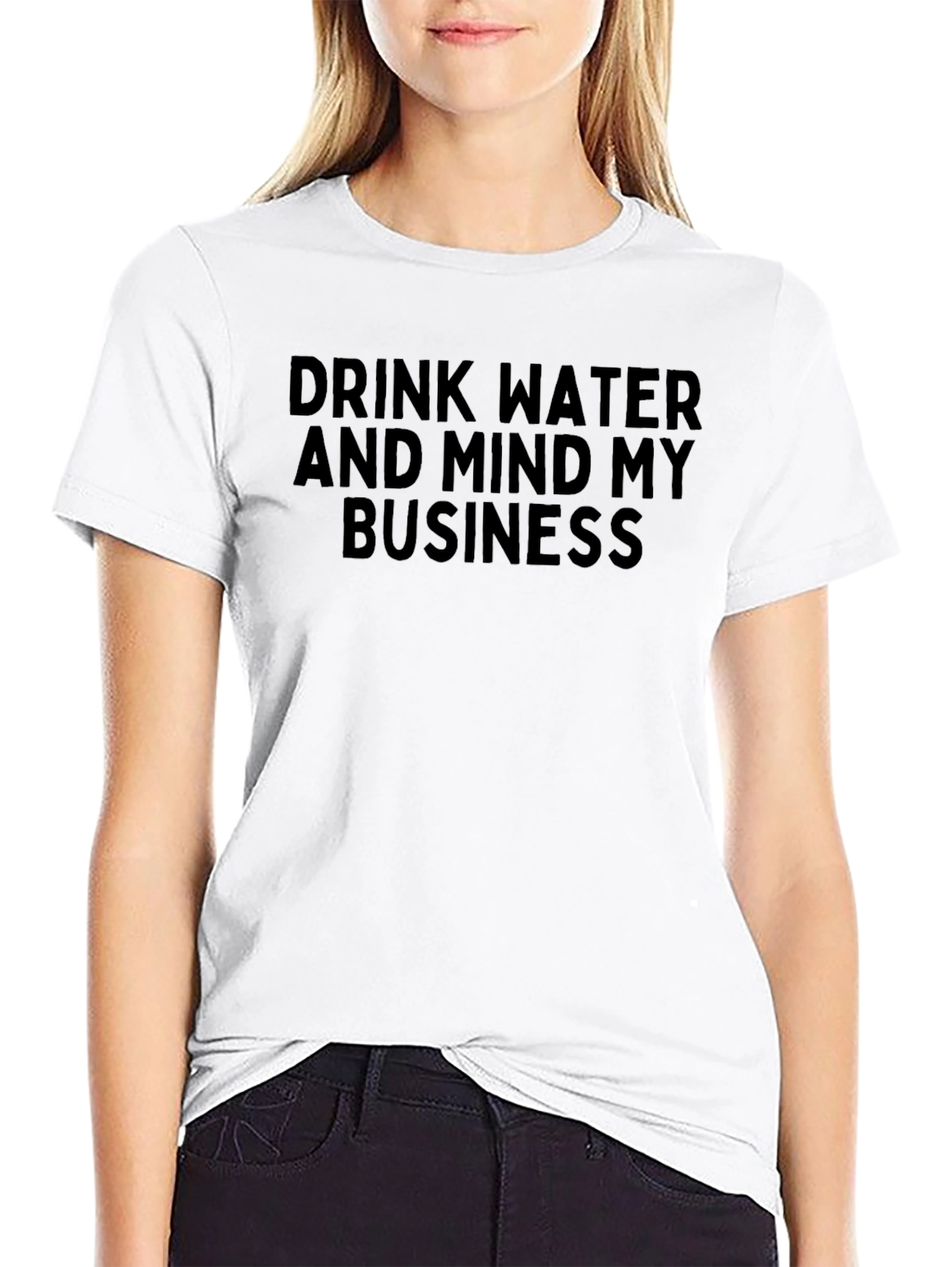 Drink Water Mind My Business Black T-Shirt - 9