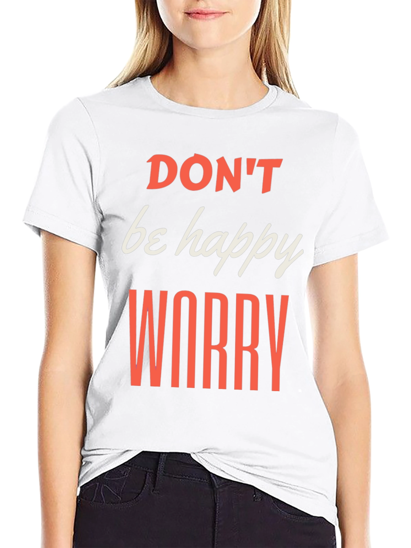 Black Don't be Happy Worry T-Shirt view 9
