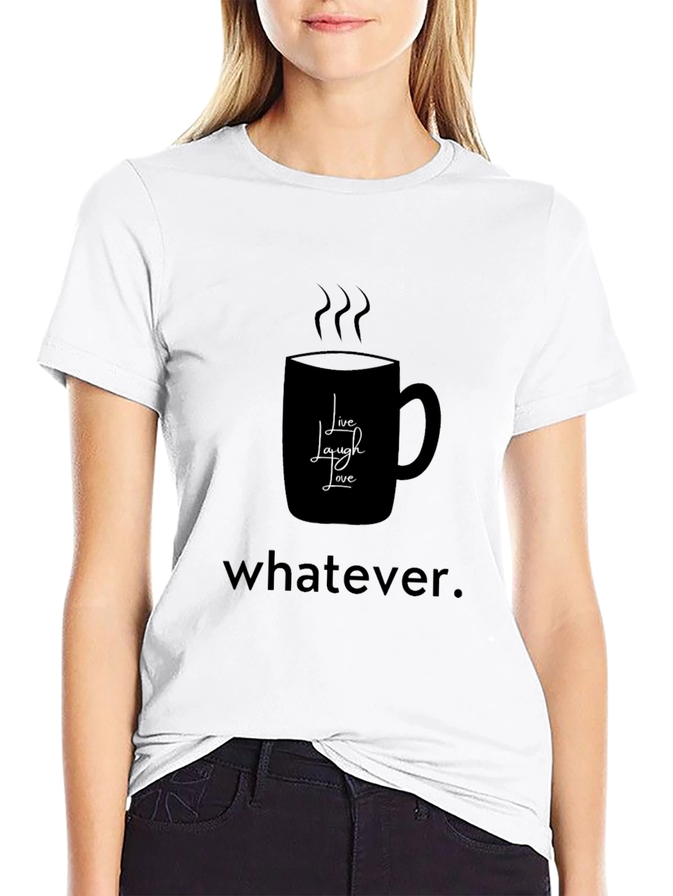 Black Humorous Coffee Lover's T-Shirt - Live, Laugh, Whatever view 9