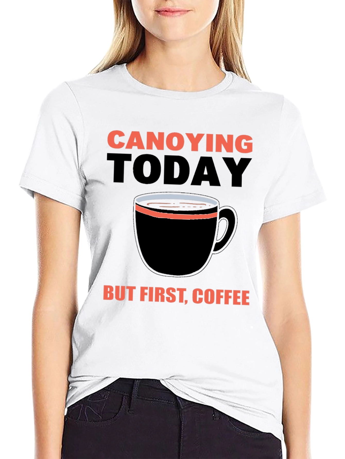 Black Canoying Today But First, Coffee Black T-Shirt view 9