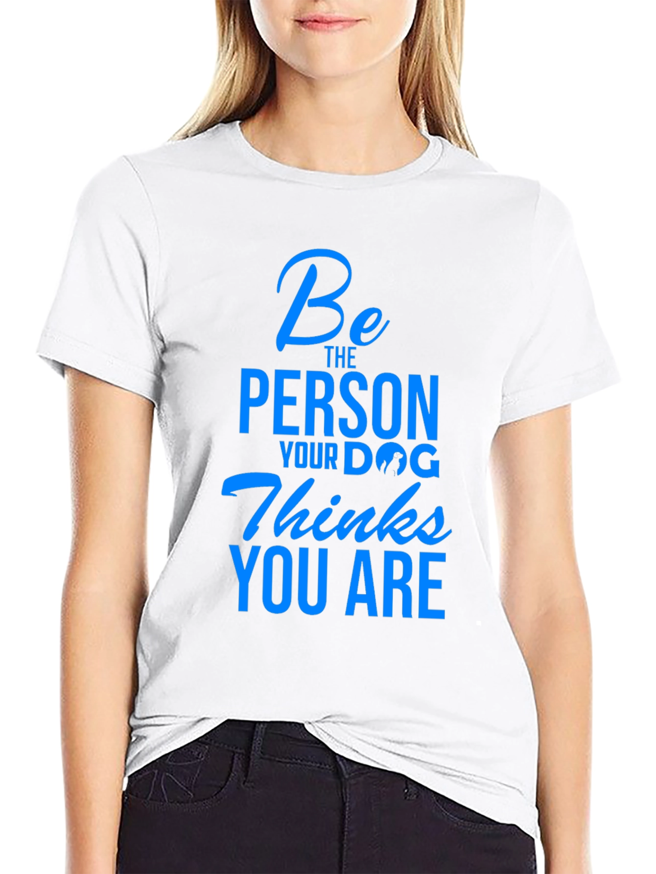 Black Dog Lover T-Shirt - Be The Person Your Dog Thinks You Are view 9