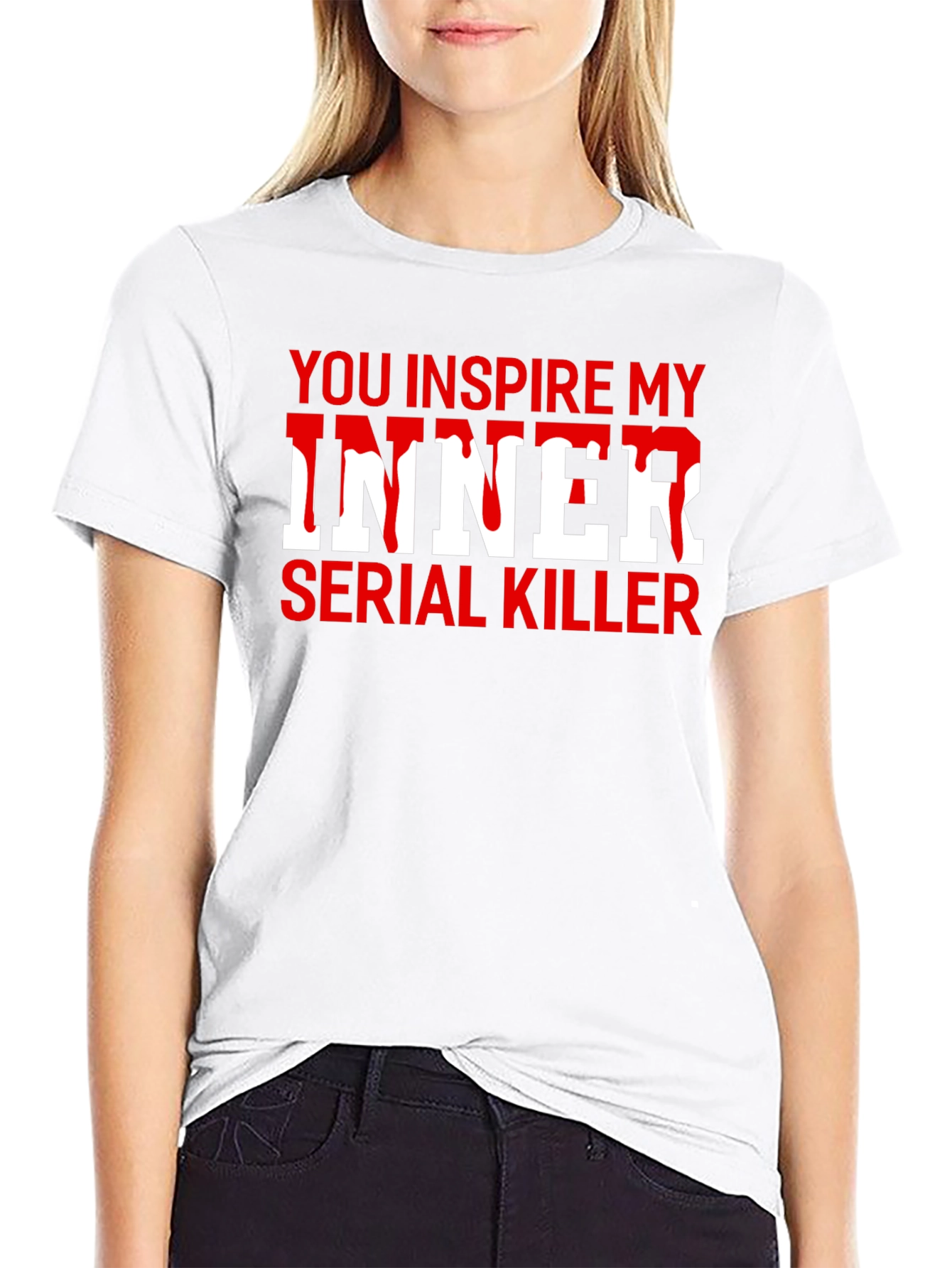Black You Inspire My Inner Serial Killer Novelty T-Shirt view 9