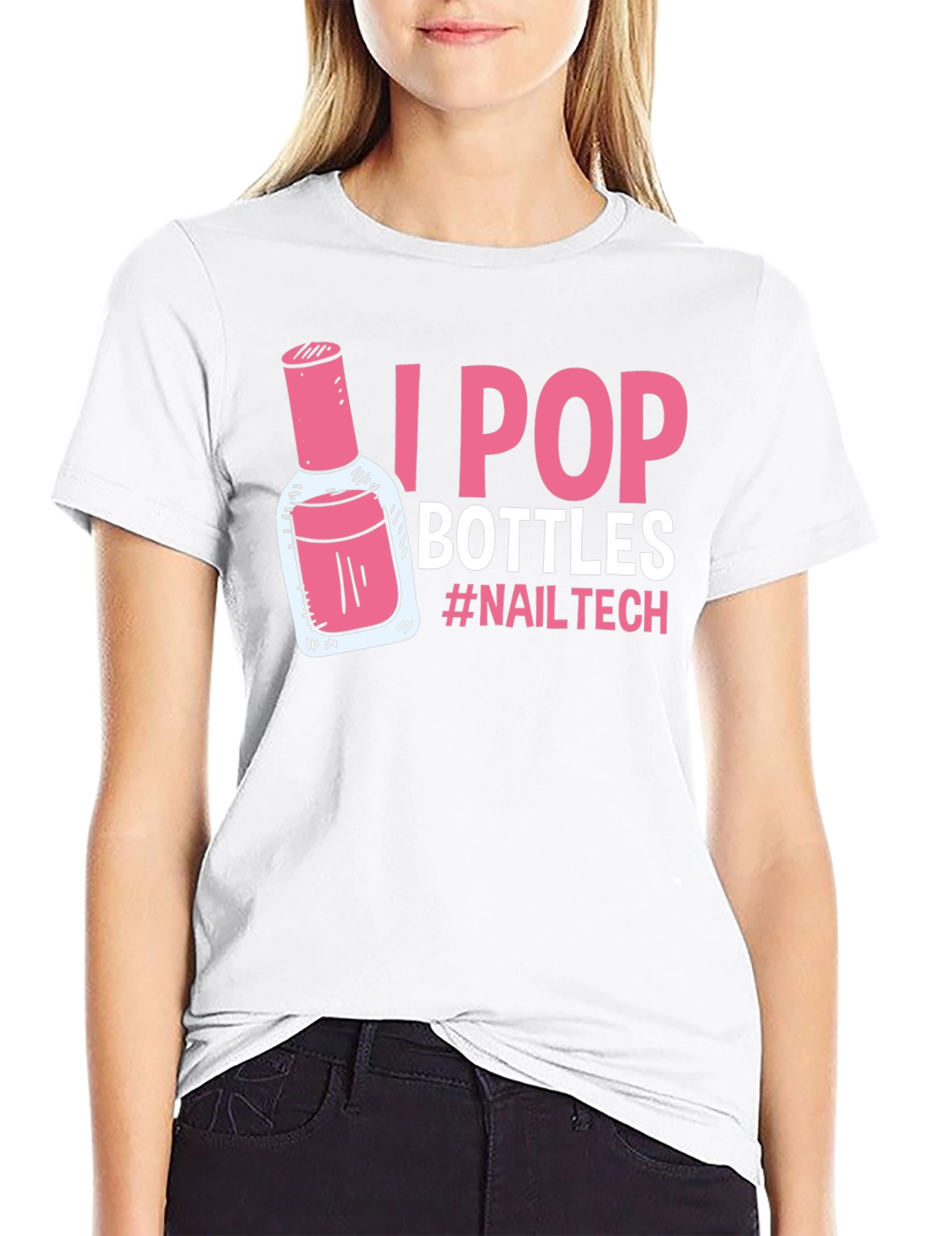 I Pop Bottles Nail Tech T-Shirt - 9