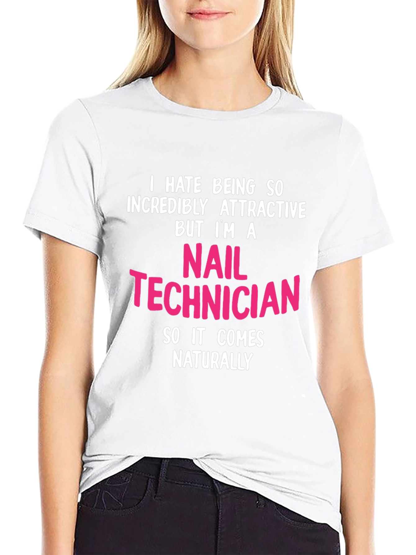 Nail Technician Funny Graphic T-Shirt - Attractive Profession Tee - 9