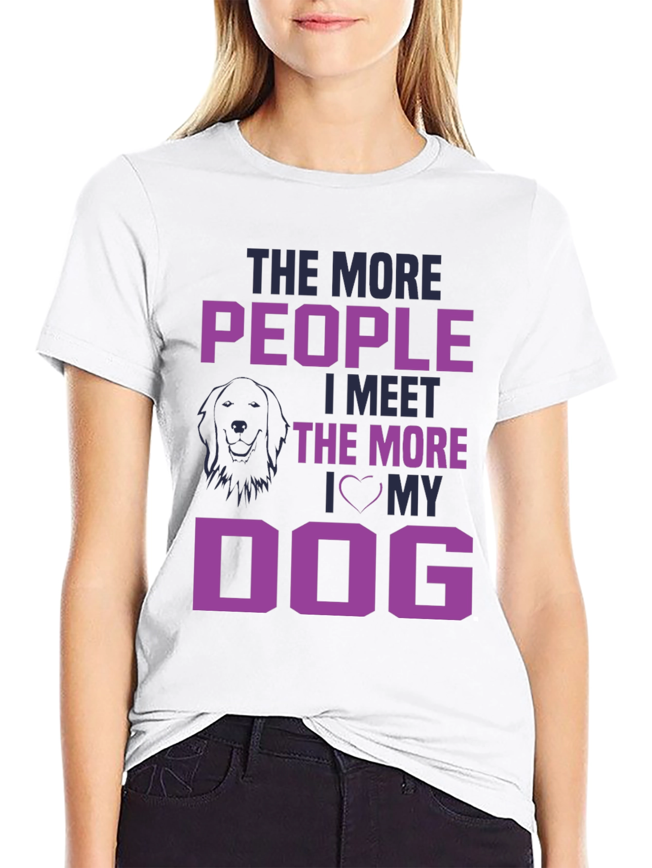 The More People I Meet, I Love My Dog T-Shirt - 9