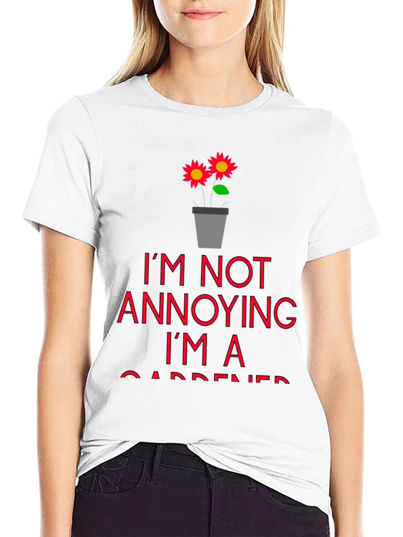 Black I'm Not Annoying, I'm a Gardener T-Shirt view 9