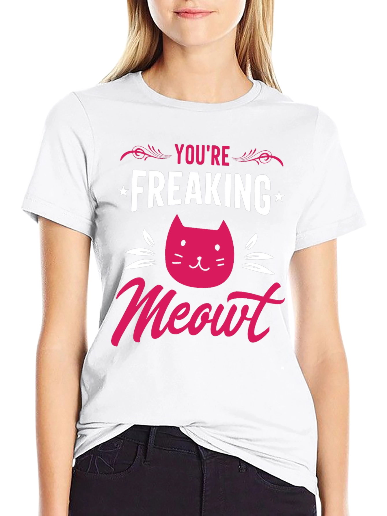 You're Freaking Meowt T-Shirt - 9