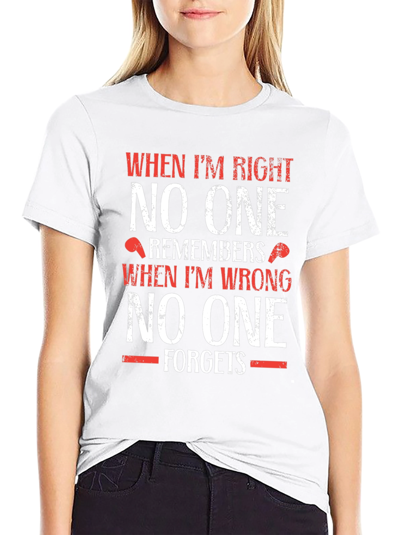 Black Funny T-Shirt: When I'm Right, No One Remembers view 9