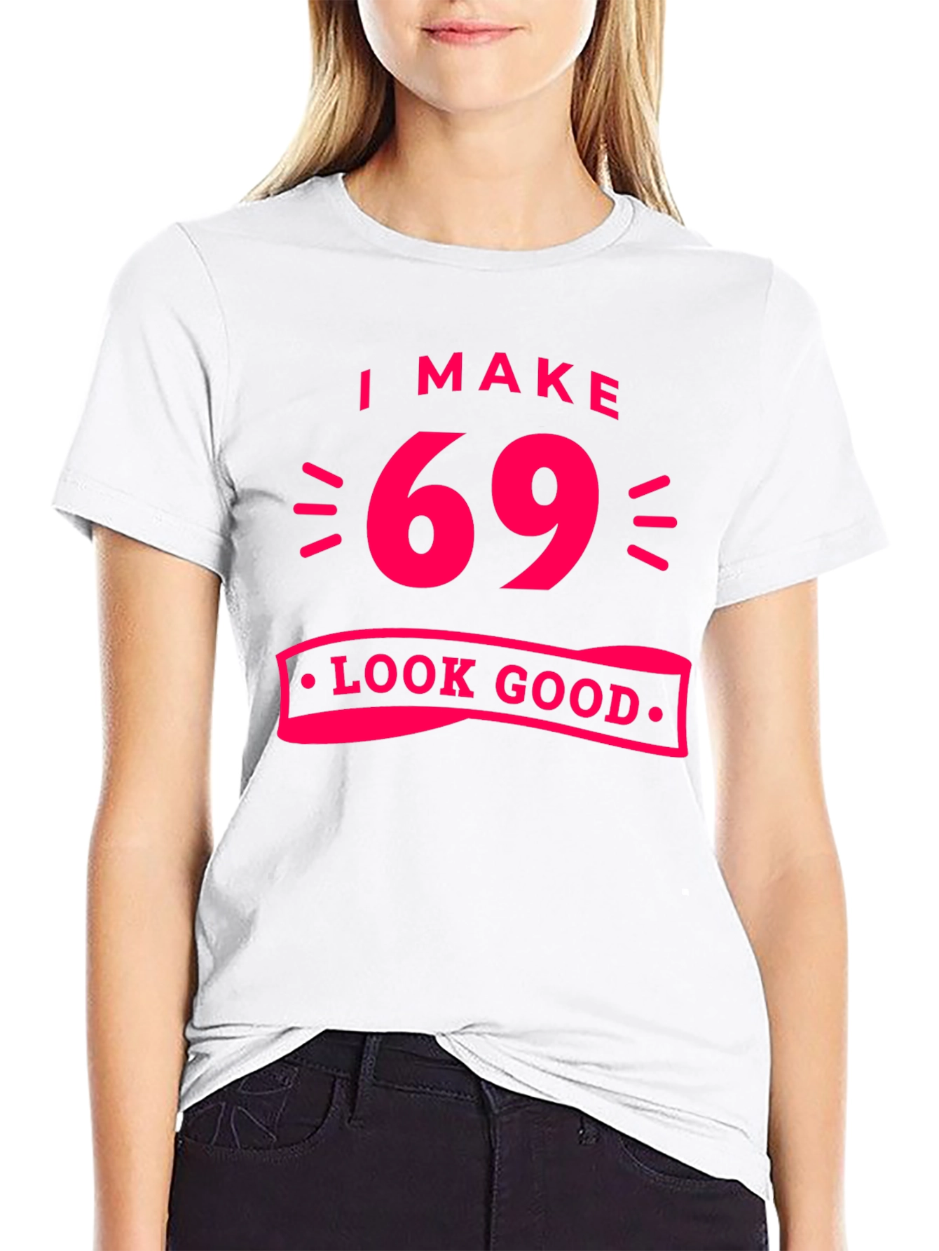 Black I Make 69 Look Good T-Shirt view 9