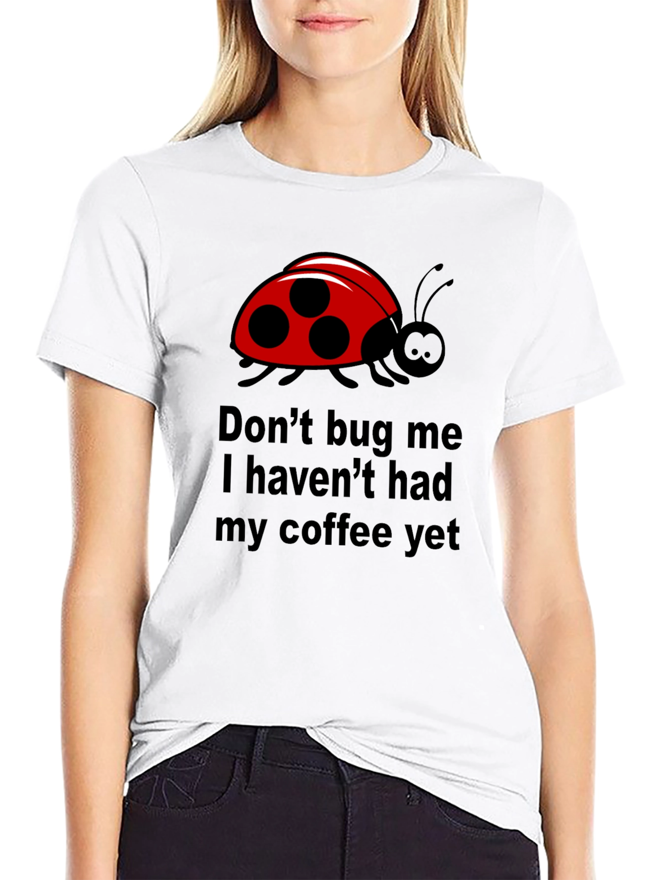 Black Don't Bug Me Coffee T-Shirt - Funny Ladybug Tee view 9