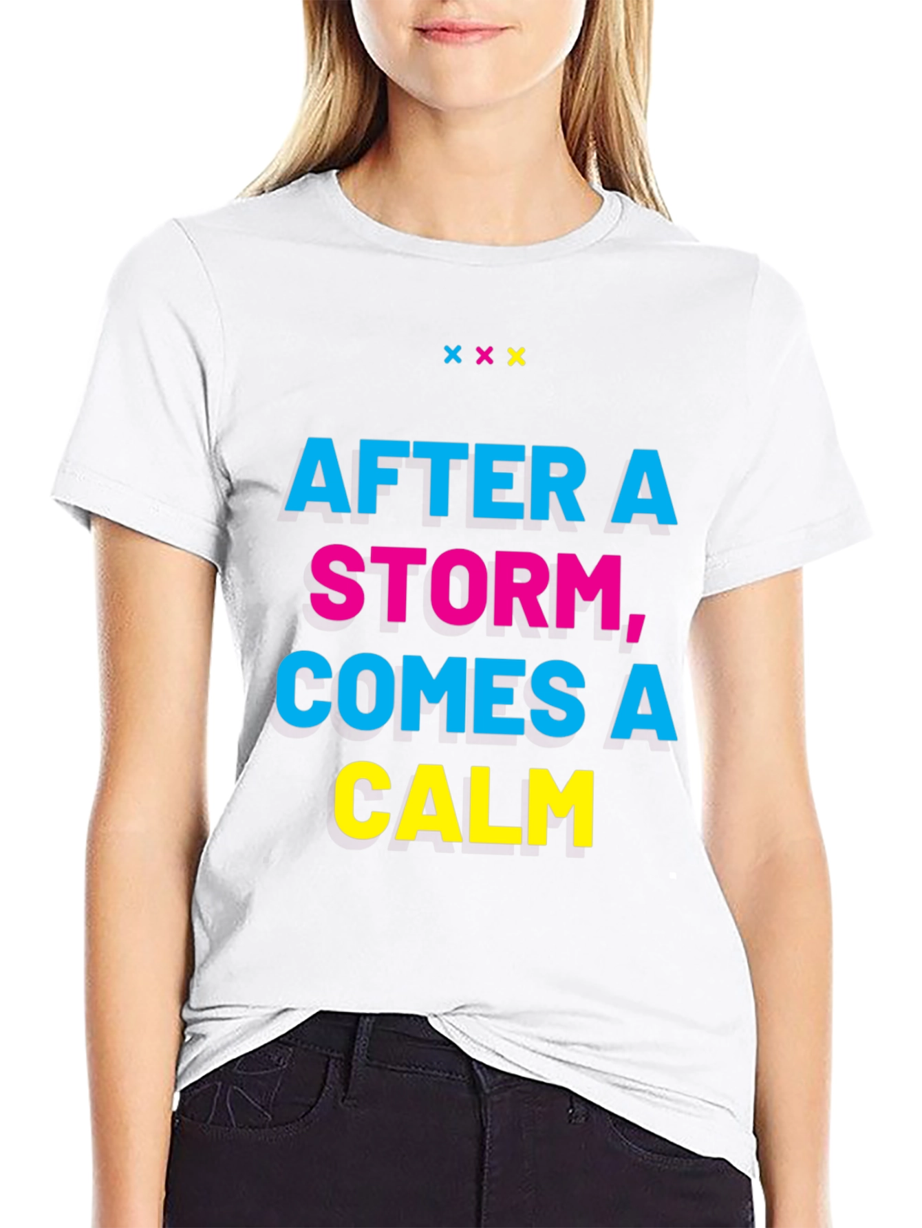 Inspirational T-Shirt: After a Storm, Comes a Calm - 9