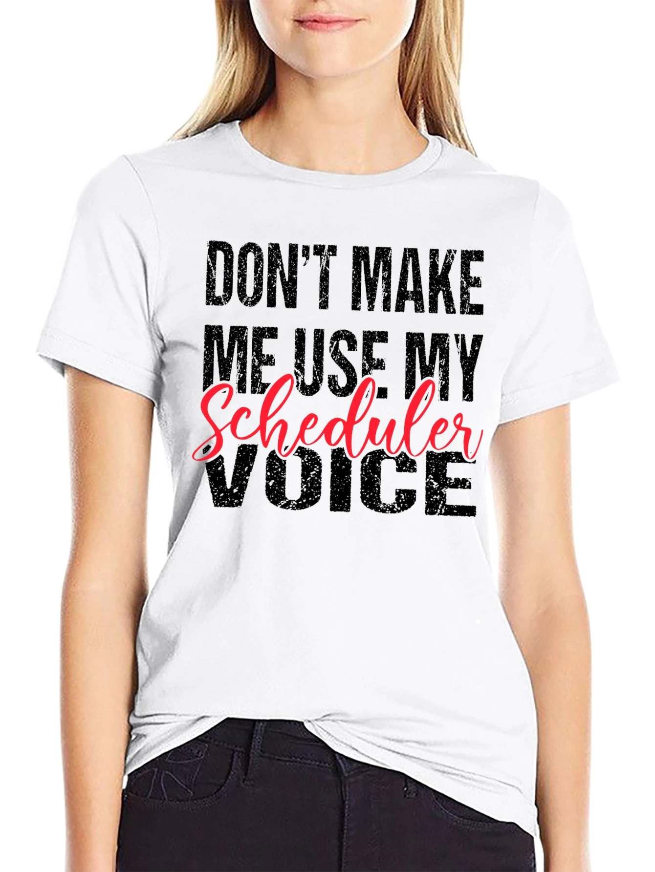 Black Don't Make Me Use My Scheduler Voice Black T-Shirt view 9