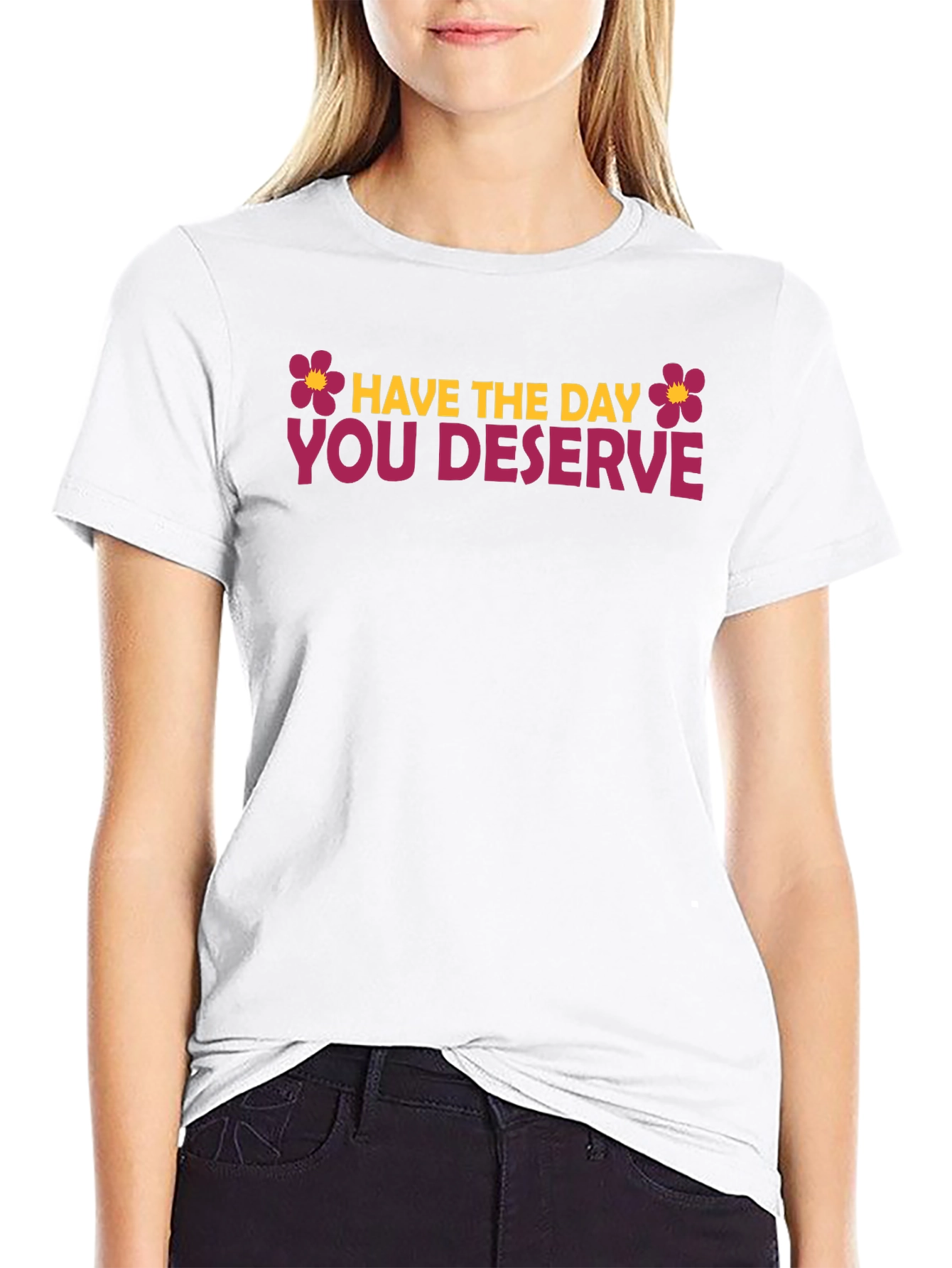 Black Have the Day You Deserve Graphic Tee view 9
