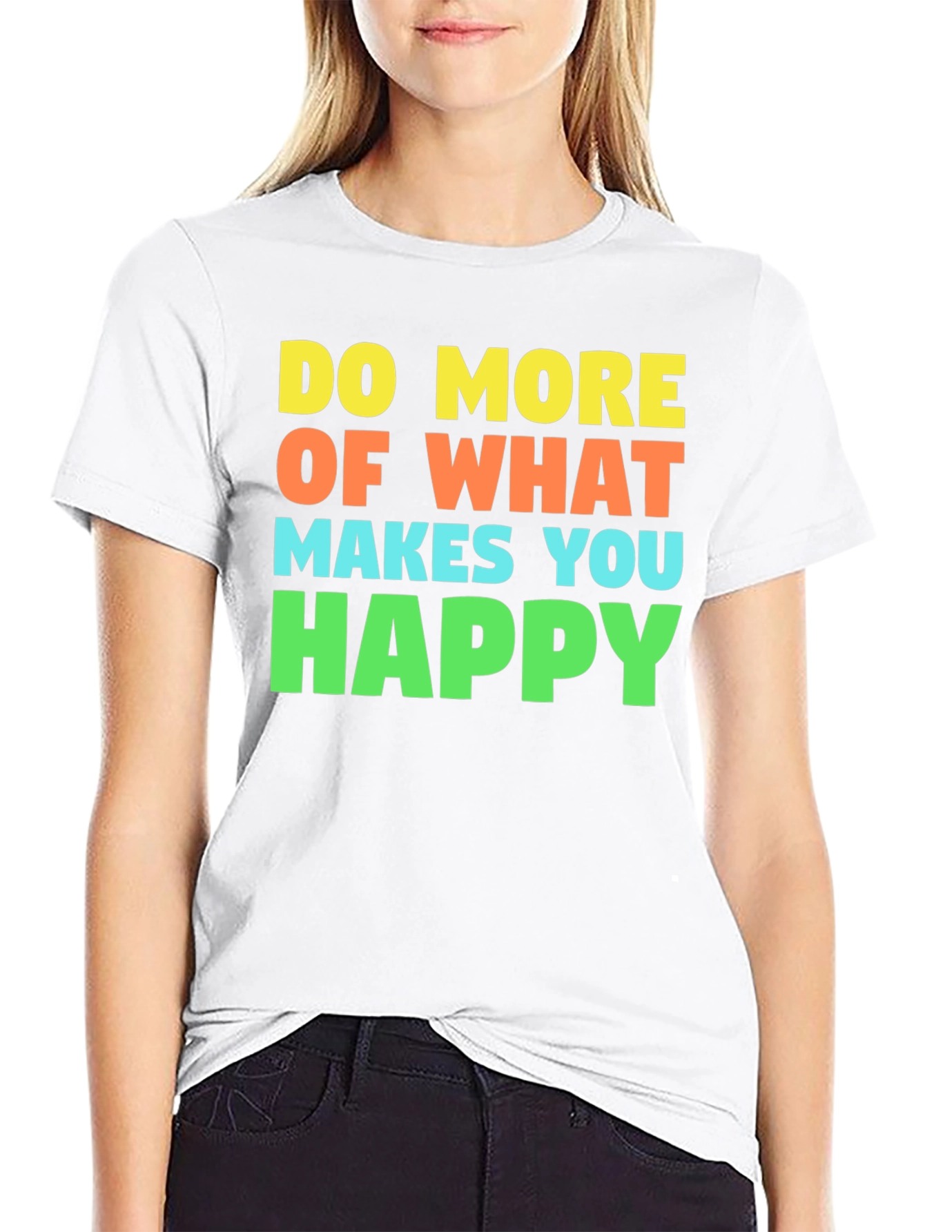 Black Do More of What Makes You Happy T-Shirt view 9