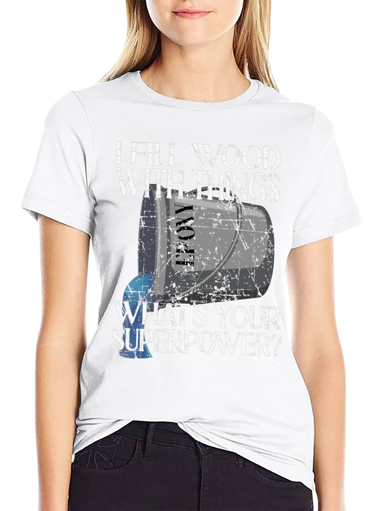 Black I Fill Wood With Things T-Shirt - Funny Superpower Tee view 9