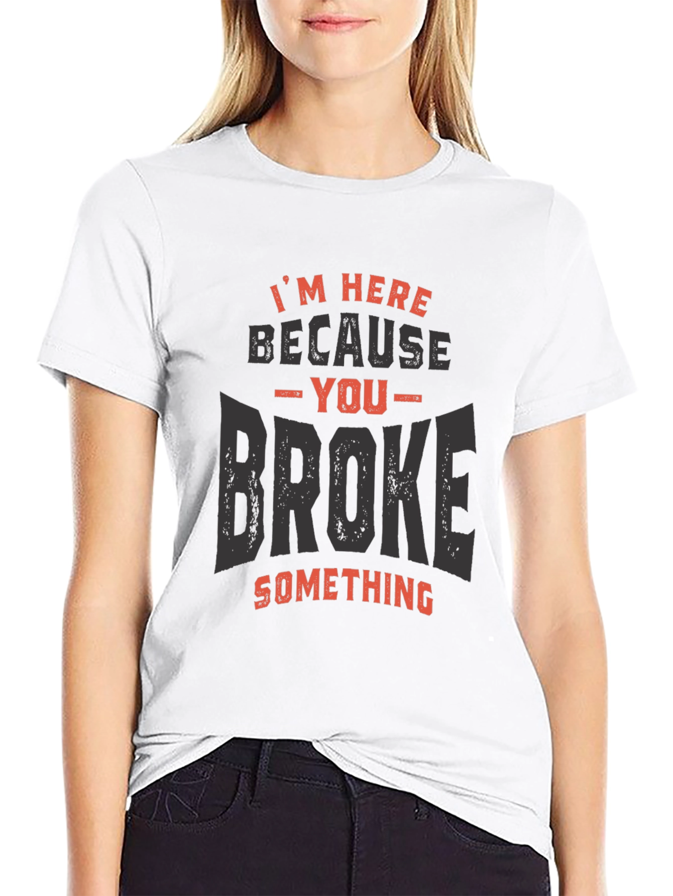 Black I'm Here Because You Broke Something T-Shirt view 9