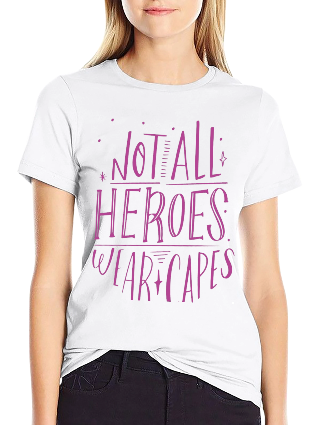 Not All Heroes Wear Capes T-Shirt - 9