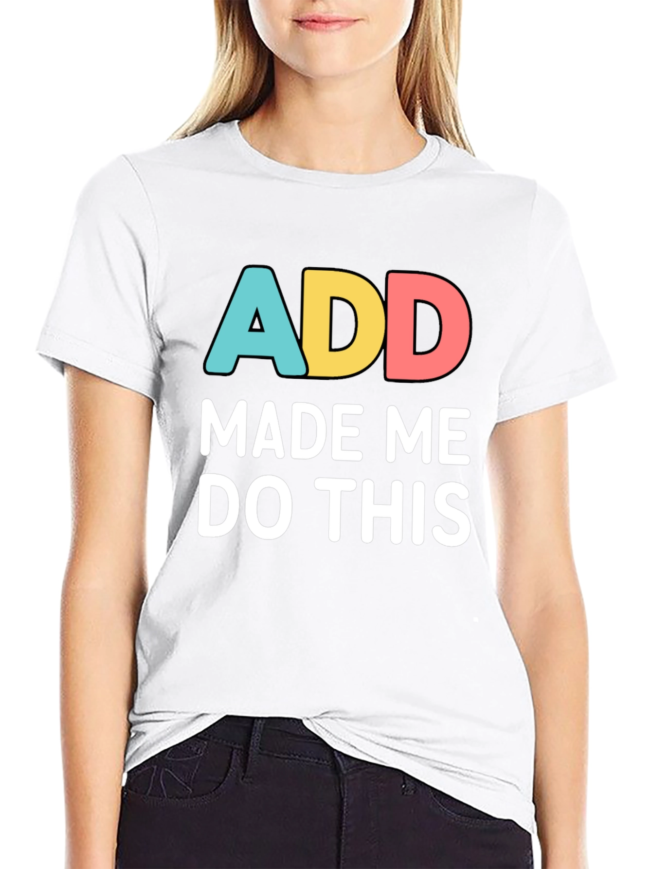 Black ADD Made Me Do This Funny Graphic T-Shirt view 9