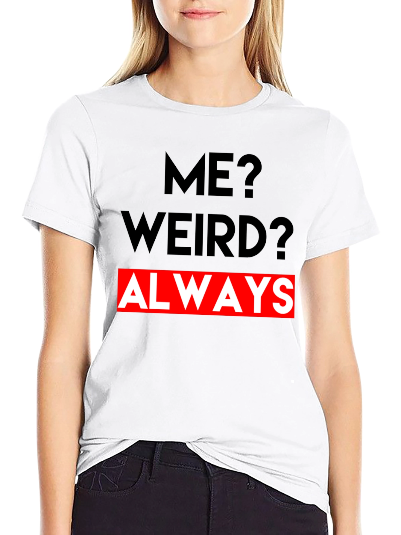 Black Me? Weird? Always - Graphic Tee view 9