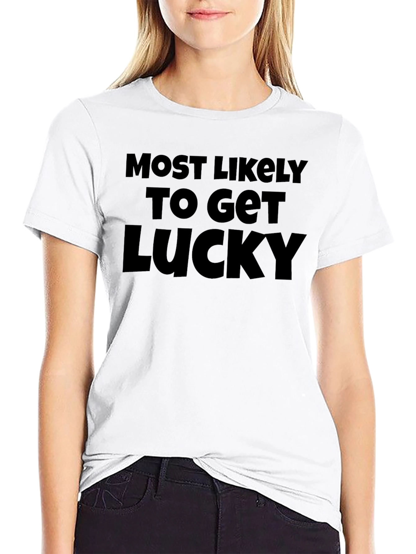 Black Most Likely to Get Lucky Tee view 9