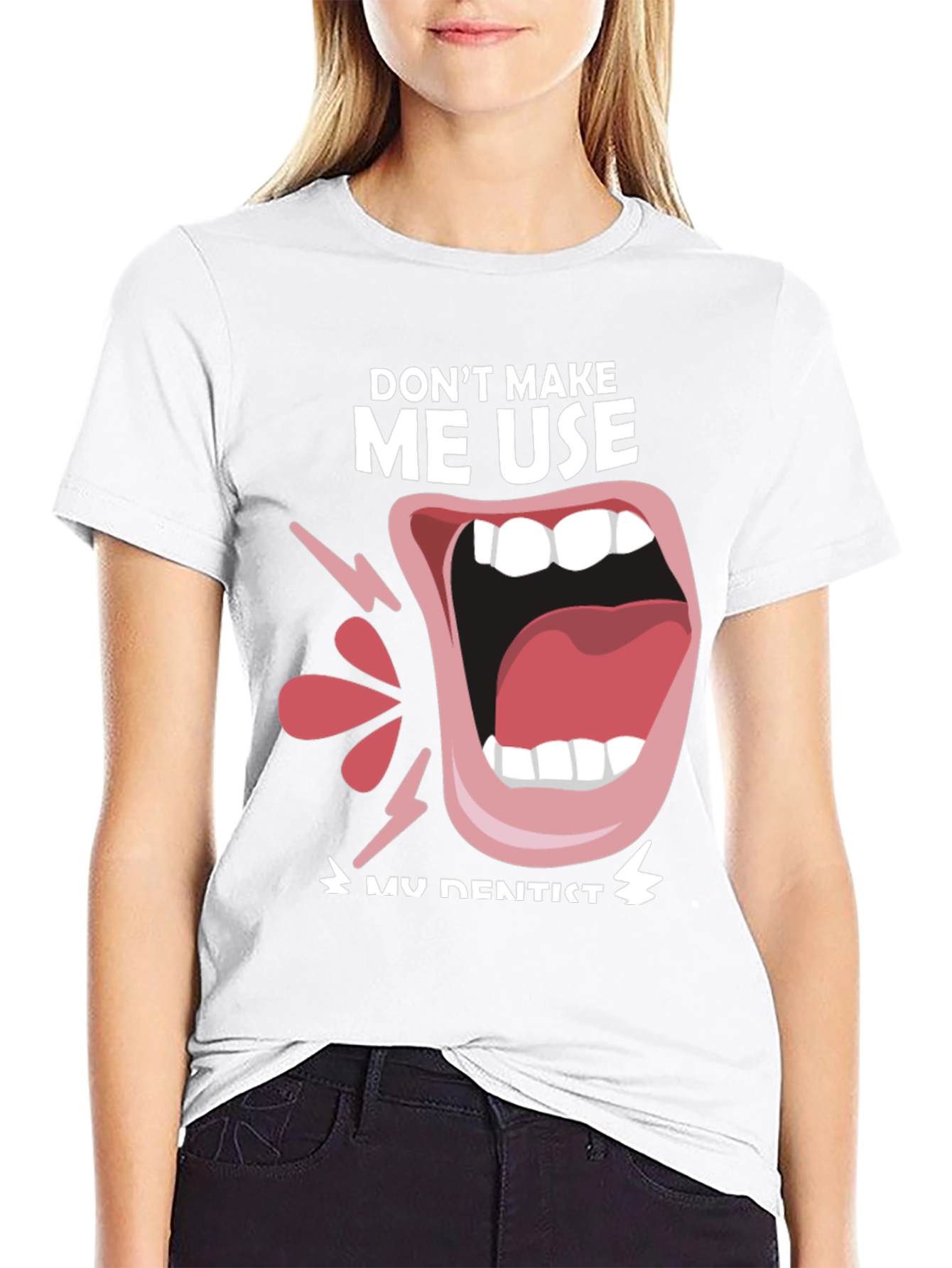 Black Funny Dentist T-Shirt - "Don't Make Me Use My Dentist" view 9