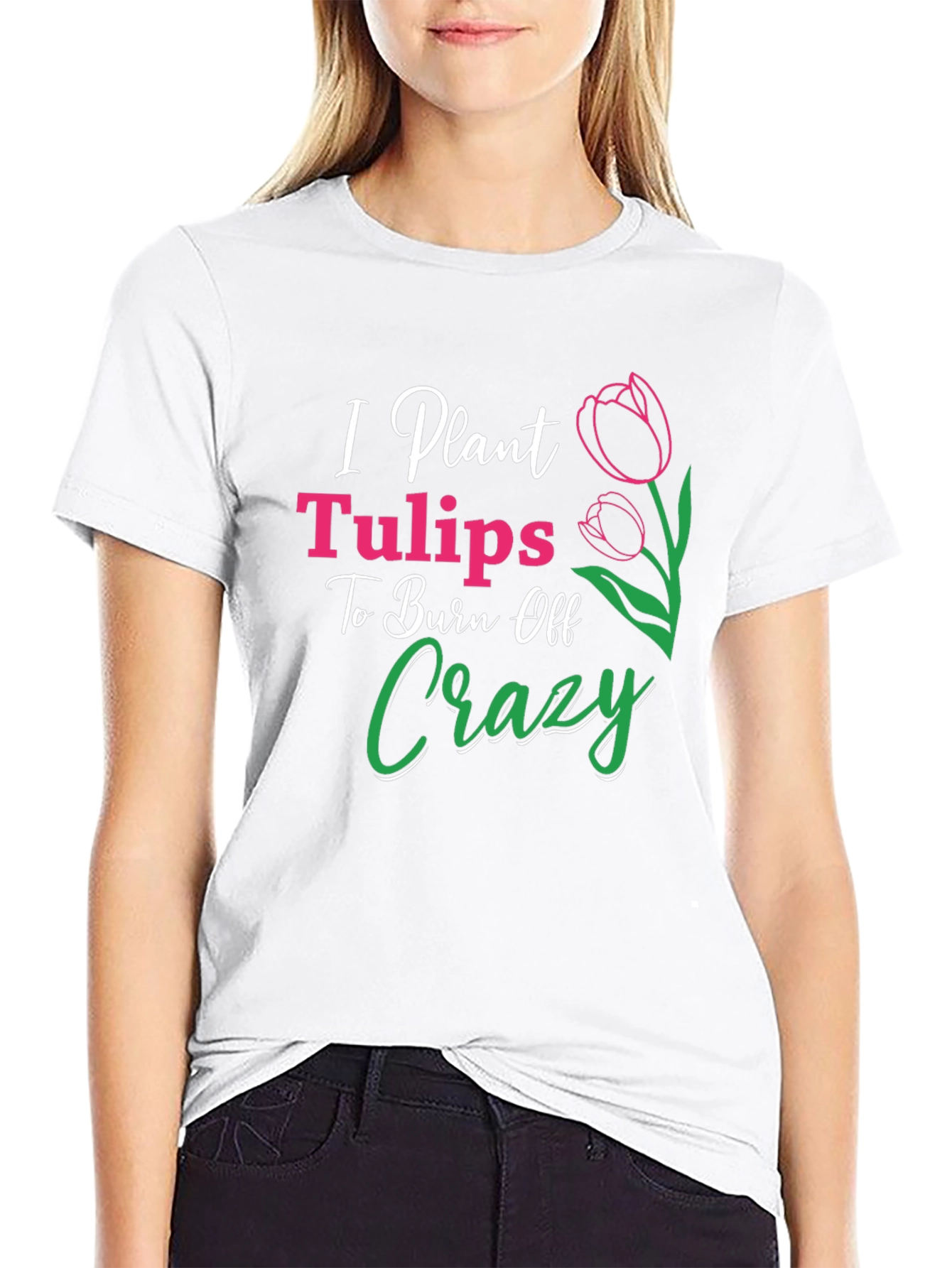 Black I Plant Tulips Crazy Burn Off T-Shirt view 9