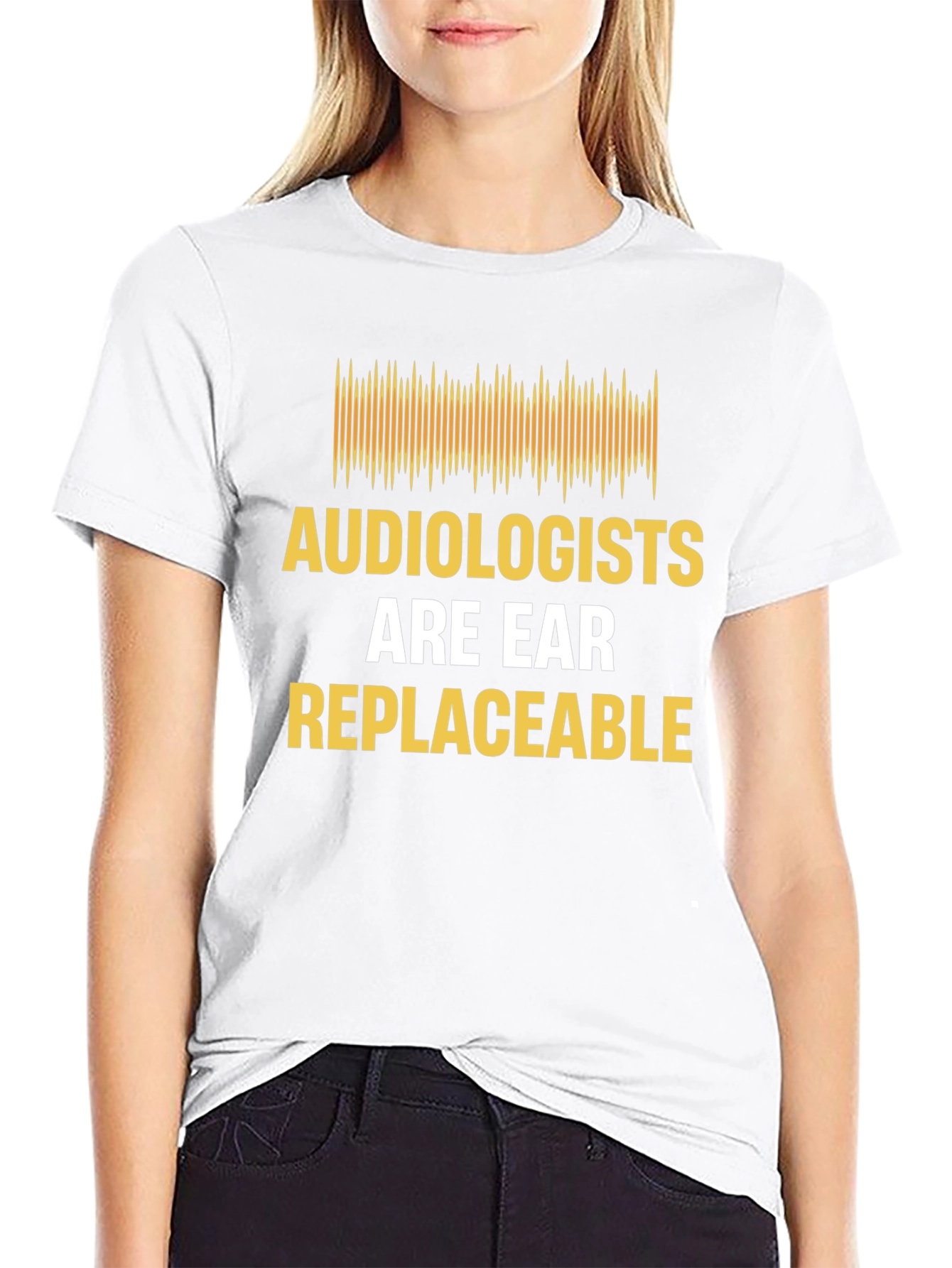 Audiologist Humor T-Shirt - "Are Ear Replaceable" - 9