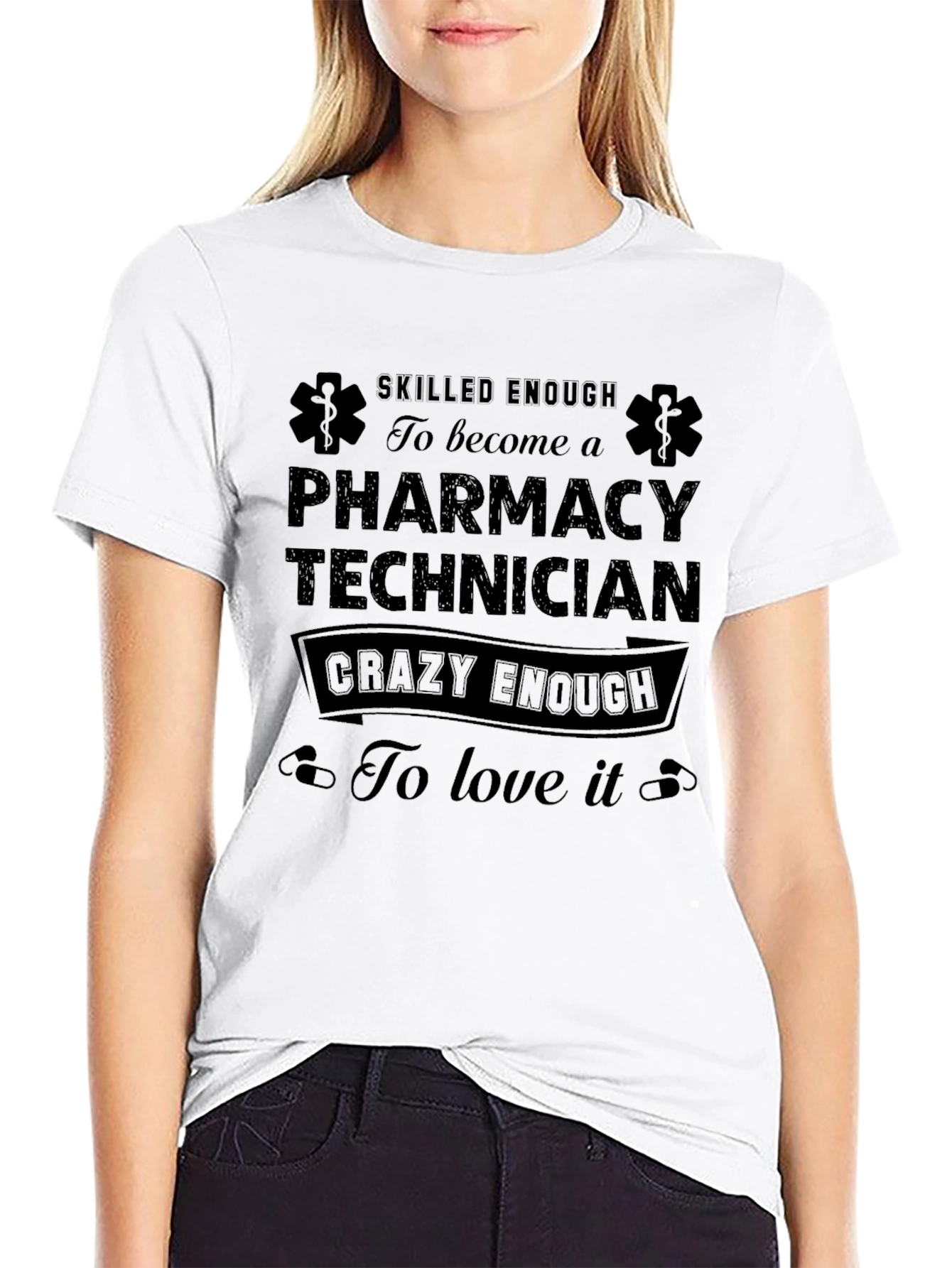 Black Pharmacy Technician T-Shirt - Skilled & Crazy Enough! view 9