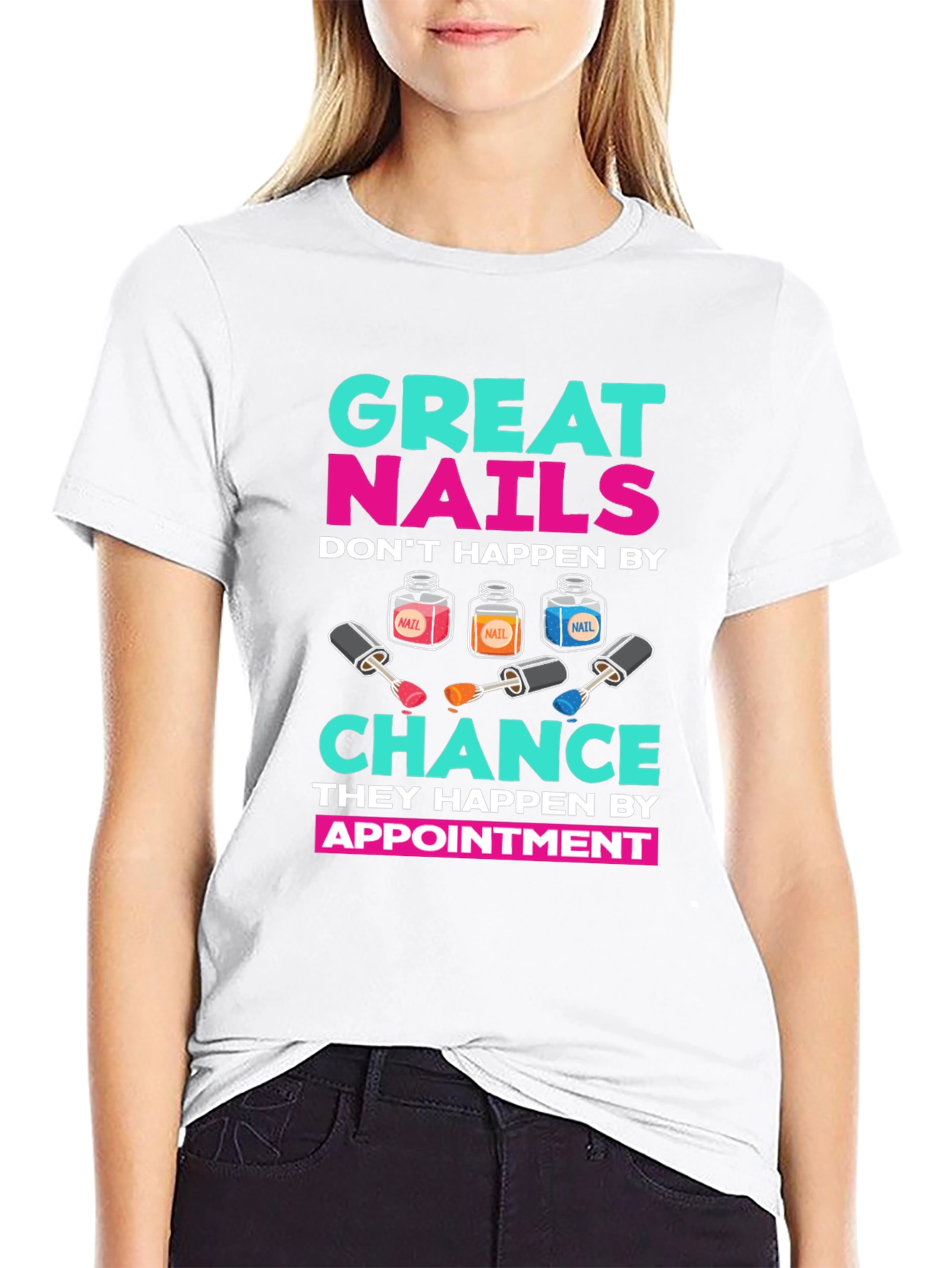 Great Nails Appointment T-Shirt - 9