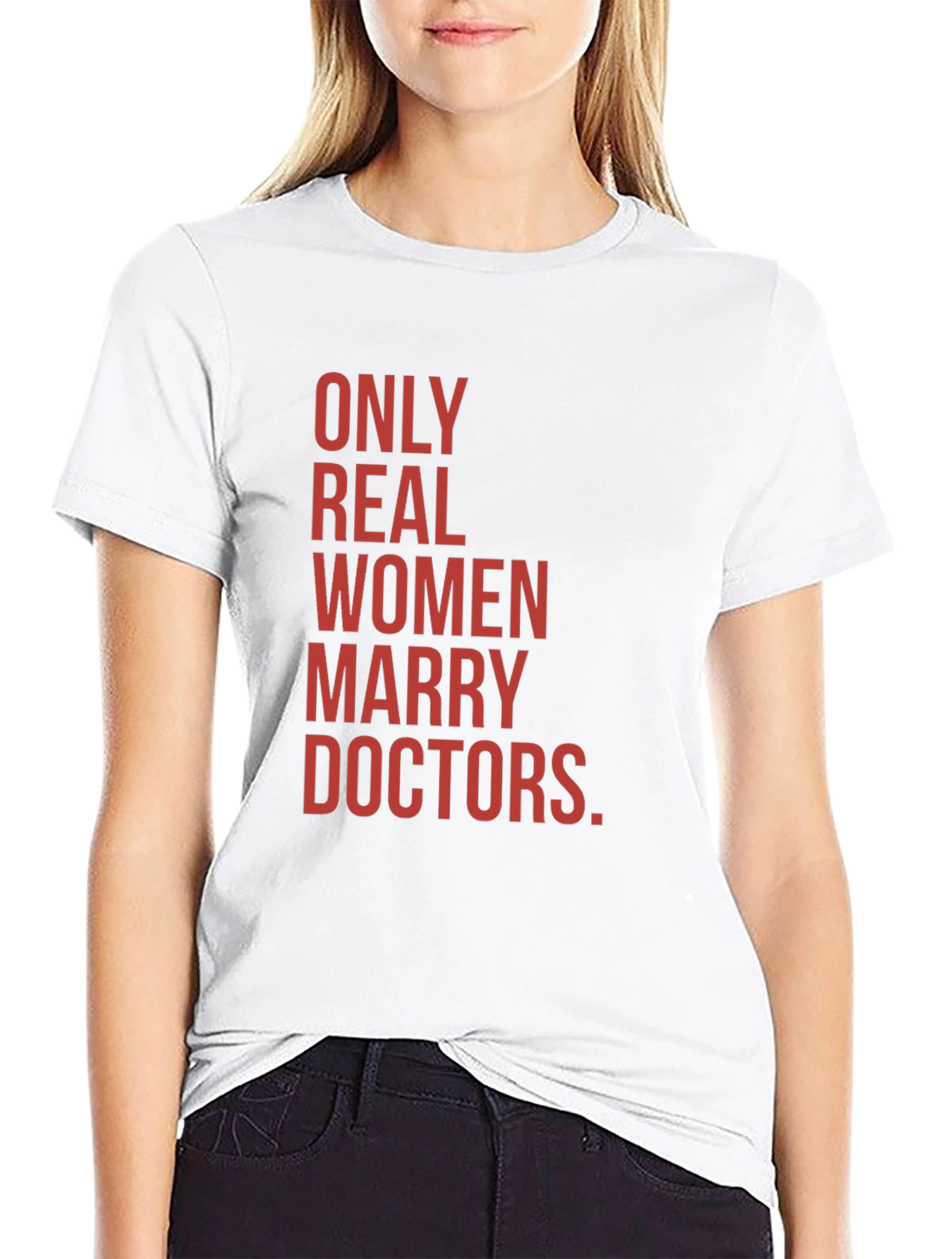 Black Only Real Women Marry Doctors Graphic Tee view 9