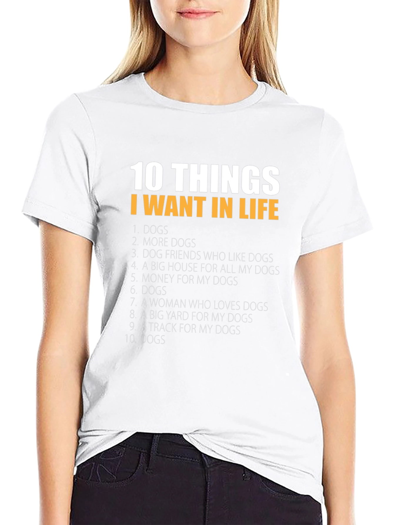 10 Things I Want In Life Dogs T-Shirt - 9