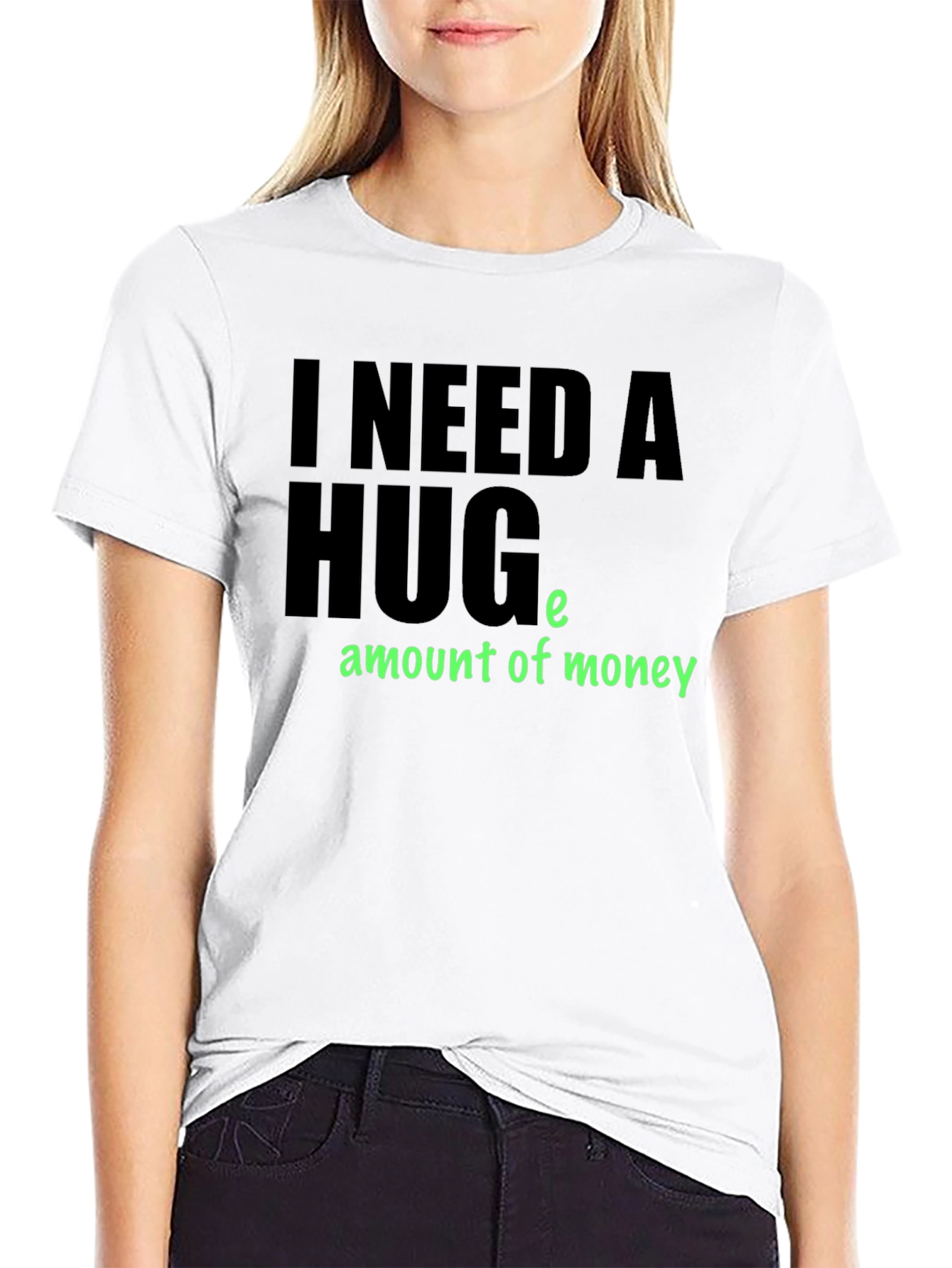 Black I Need a Huge Amount of Money T-Shirt view 9