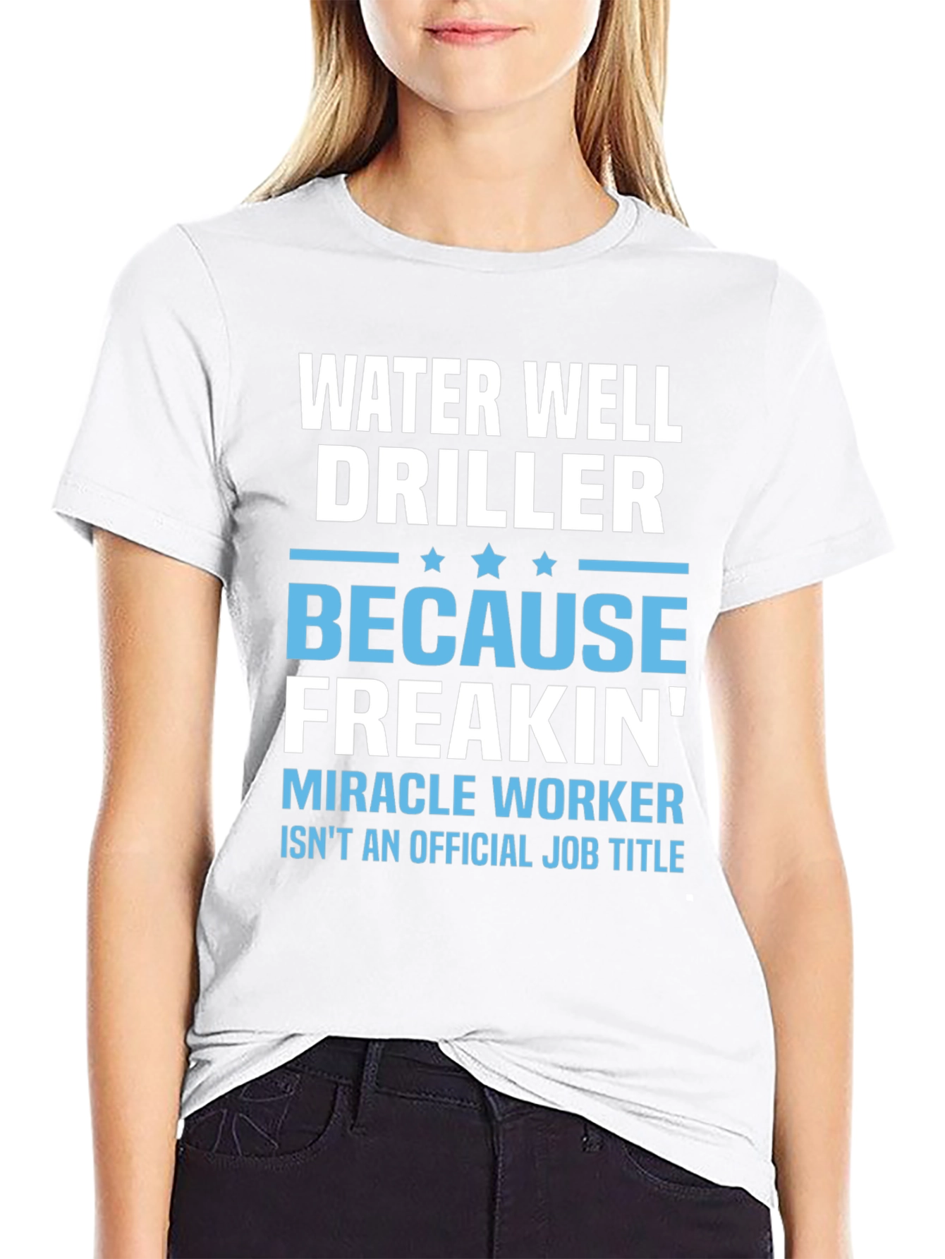 Black Water Well Driller T-Shirt - Miracle Worker view 9