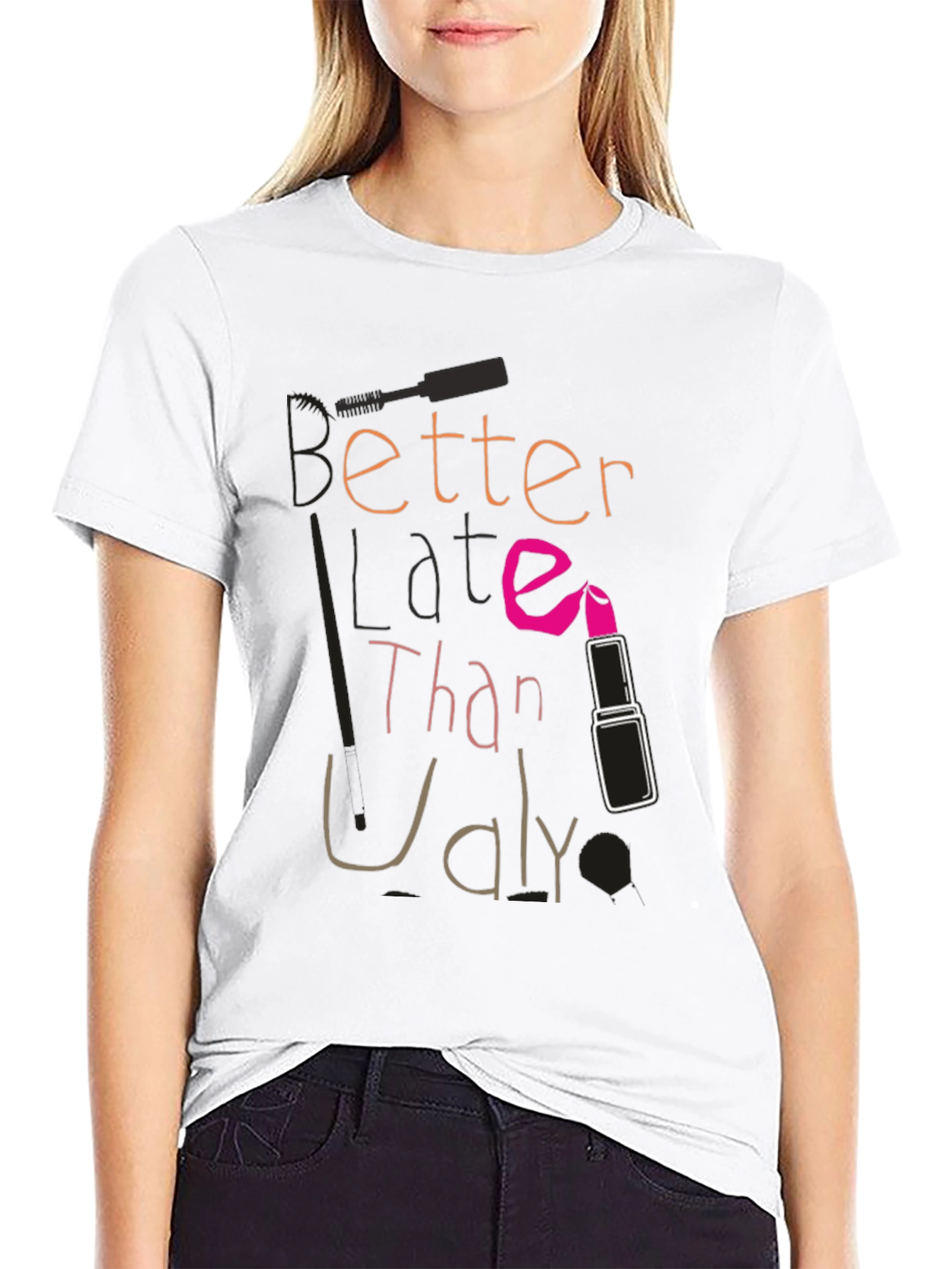 Better Late Than Ugly Graphic Tee - 9