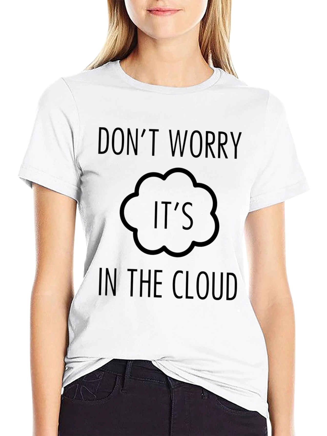 Black Don't Worry It's In The Cloud T-Shirt view 9