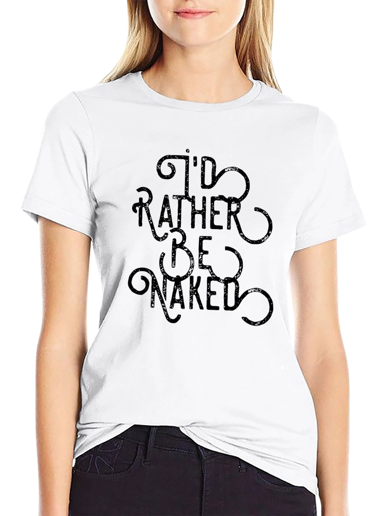 Black I'd Rather Be Naked Graphic Tee - Soft Cotton Blend view 9