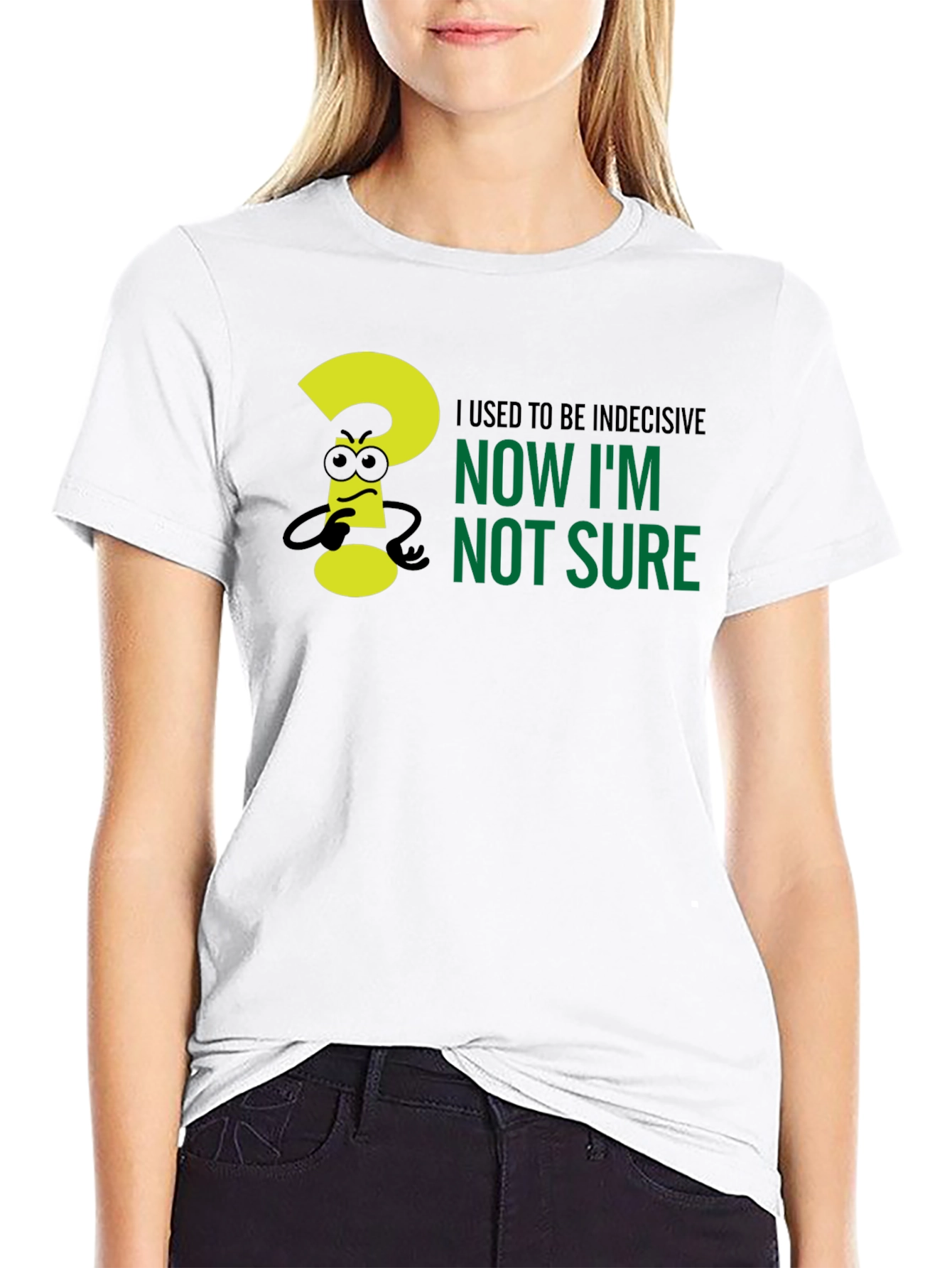 Black Indecisive Humor T-Shirt - Now I'm Not Sure! view 9