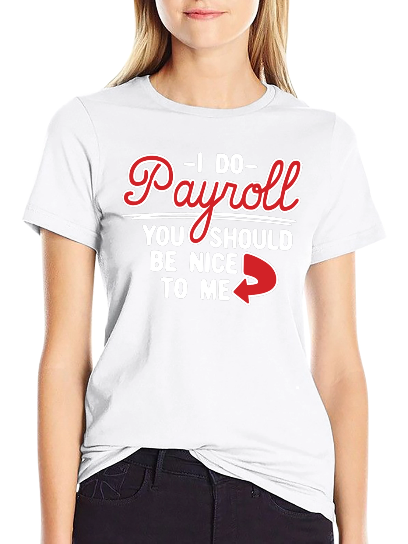 Black I Do Payroll Be Nice To Me Black Tee view 9
