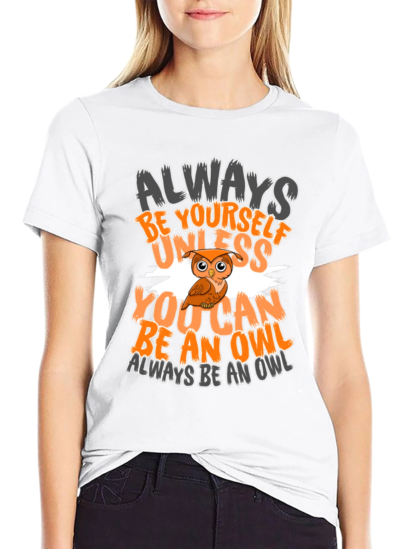 Black Always Be Yourself Unless You Can Be An Owl T-Shirt view 9