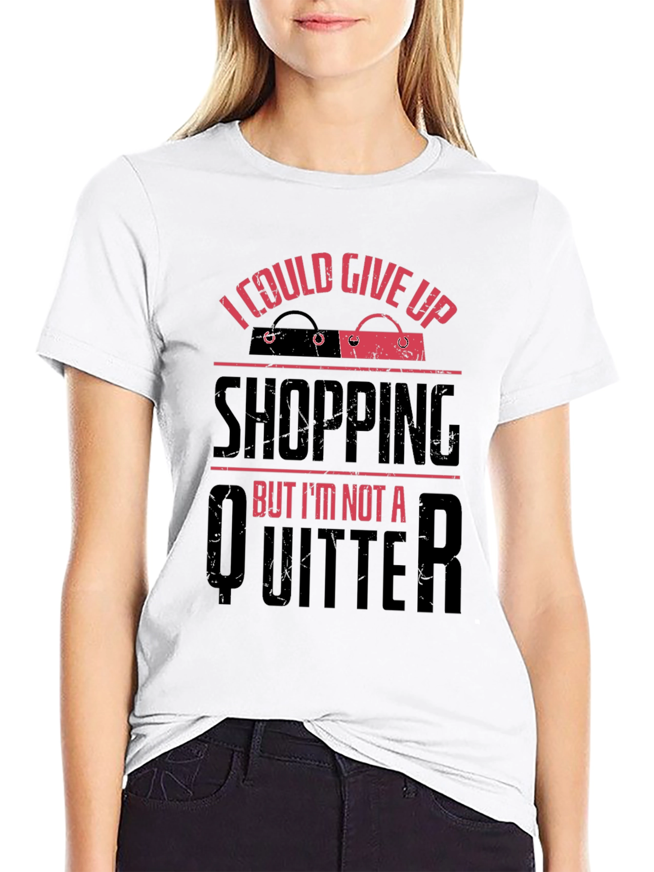 Funny Shopping Addict T-Shirt - I Could Give Up, But I'm Not a Quitter - 9